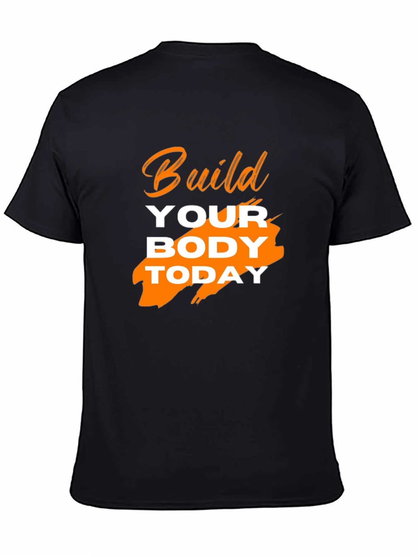 Build Your Body Today Graphic Tee