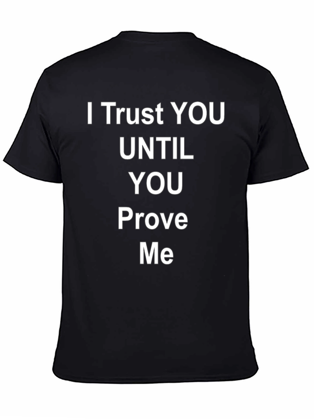 Trust Until Proven Tee