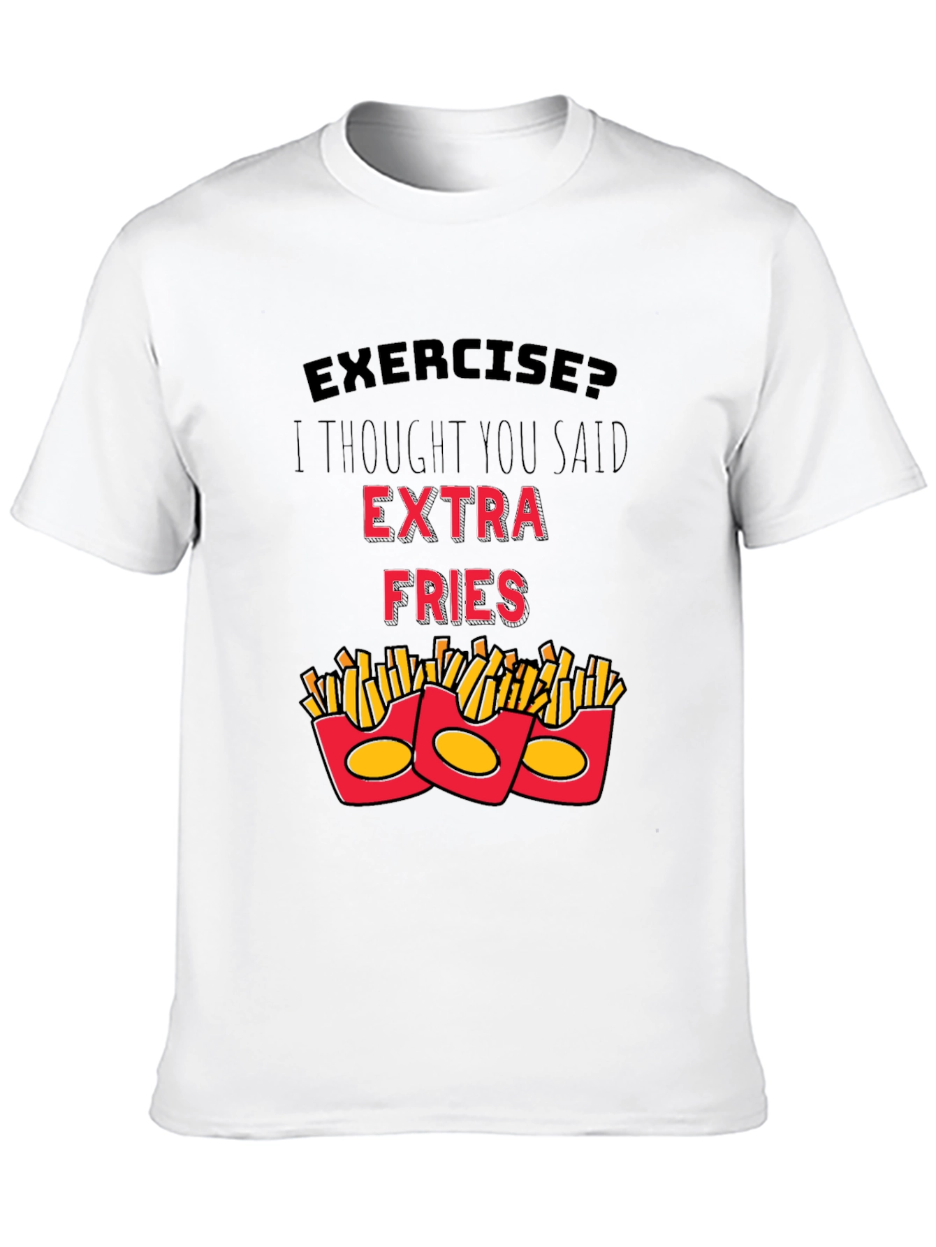 Funny Exercise Extra Fries Graphic T-Shirt