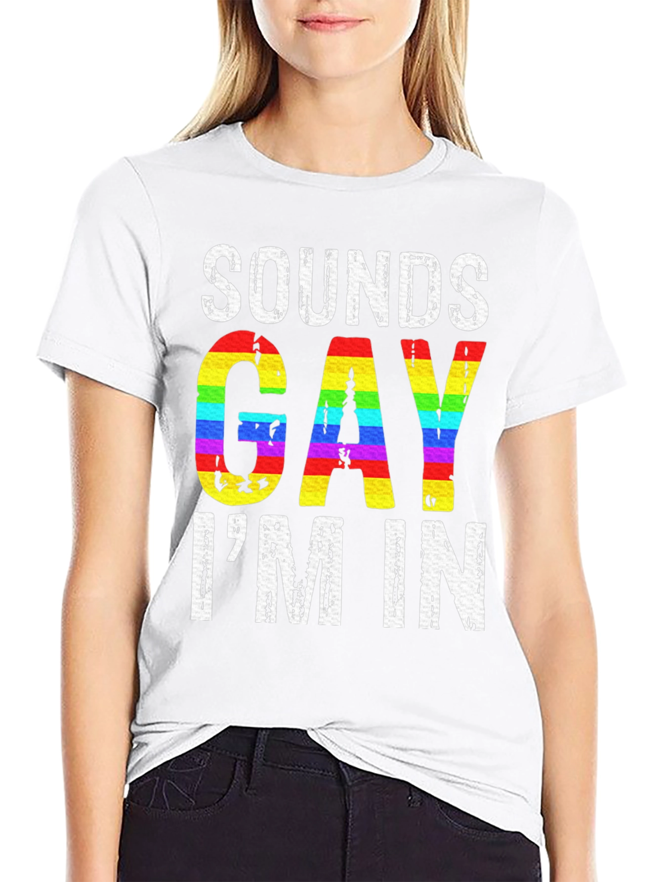Sounds Gay Im In Graphic Tee