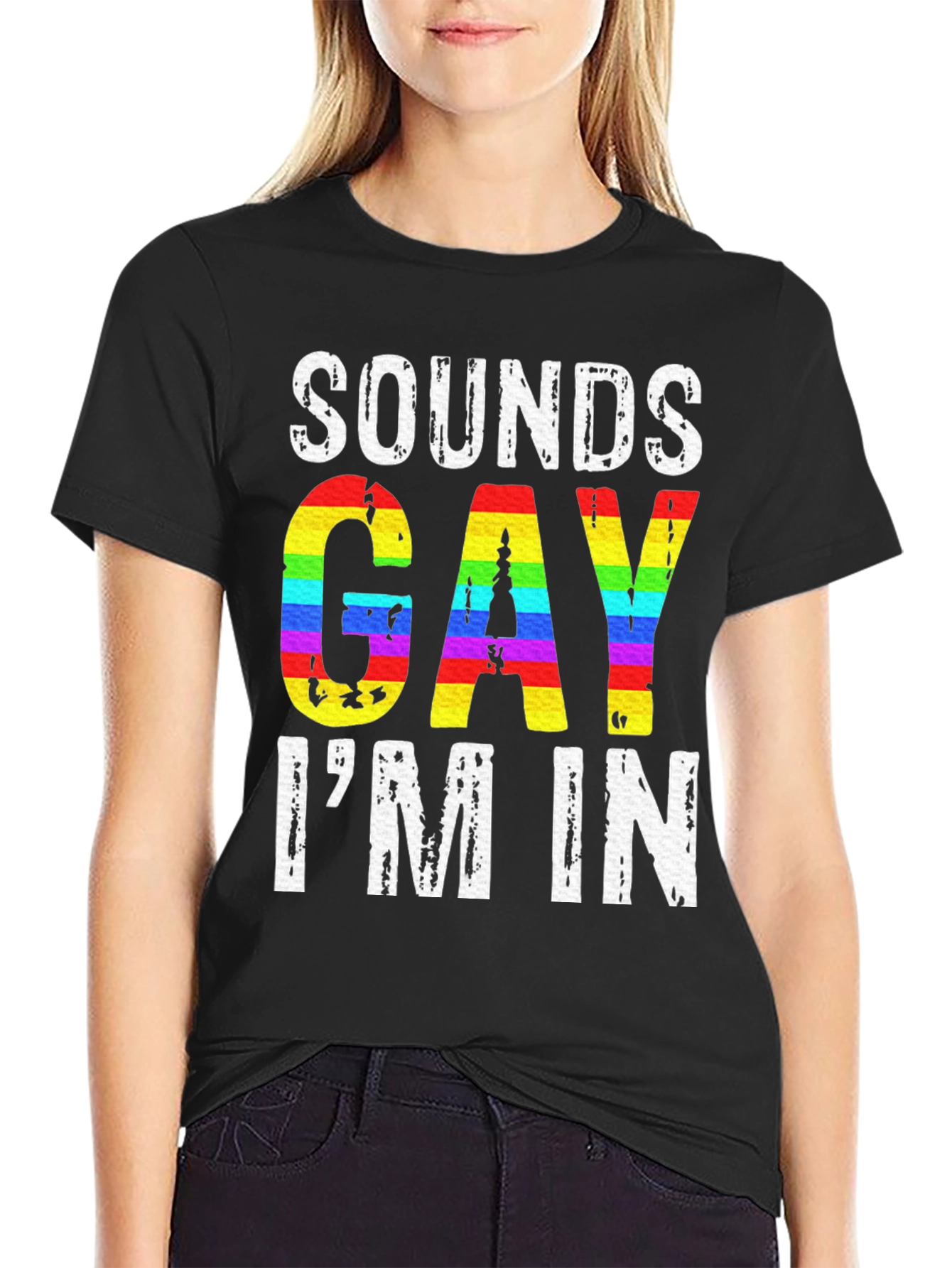 Sounds Gay Im In Graphic Tee