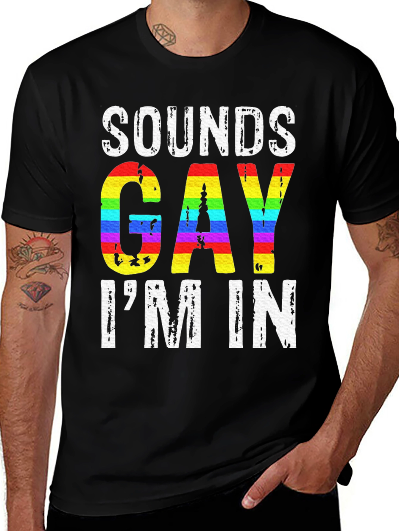 Sounds Gay Im In Graphic Tee