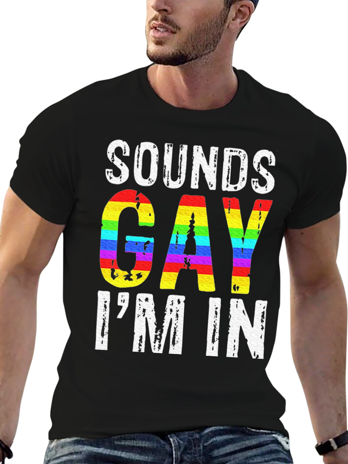 Sounds Gay Im In Graphic Tee