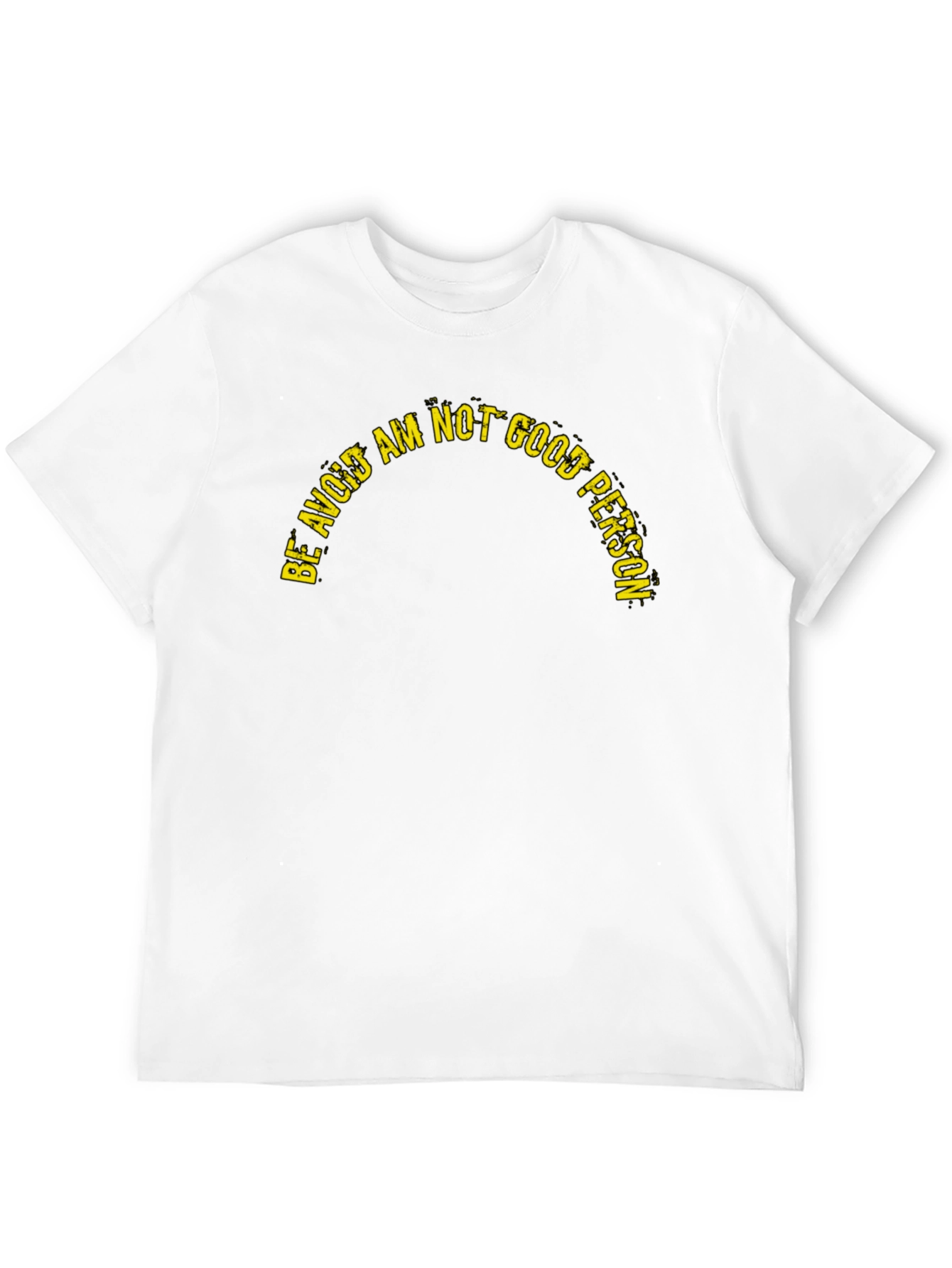 Be Avoid Am Not Good Person Graphic Tee