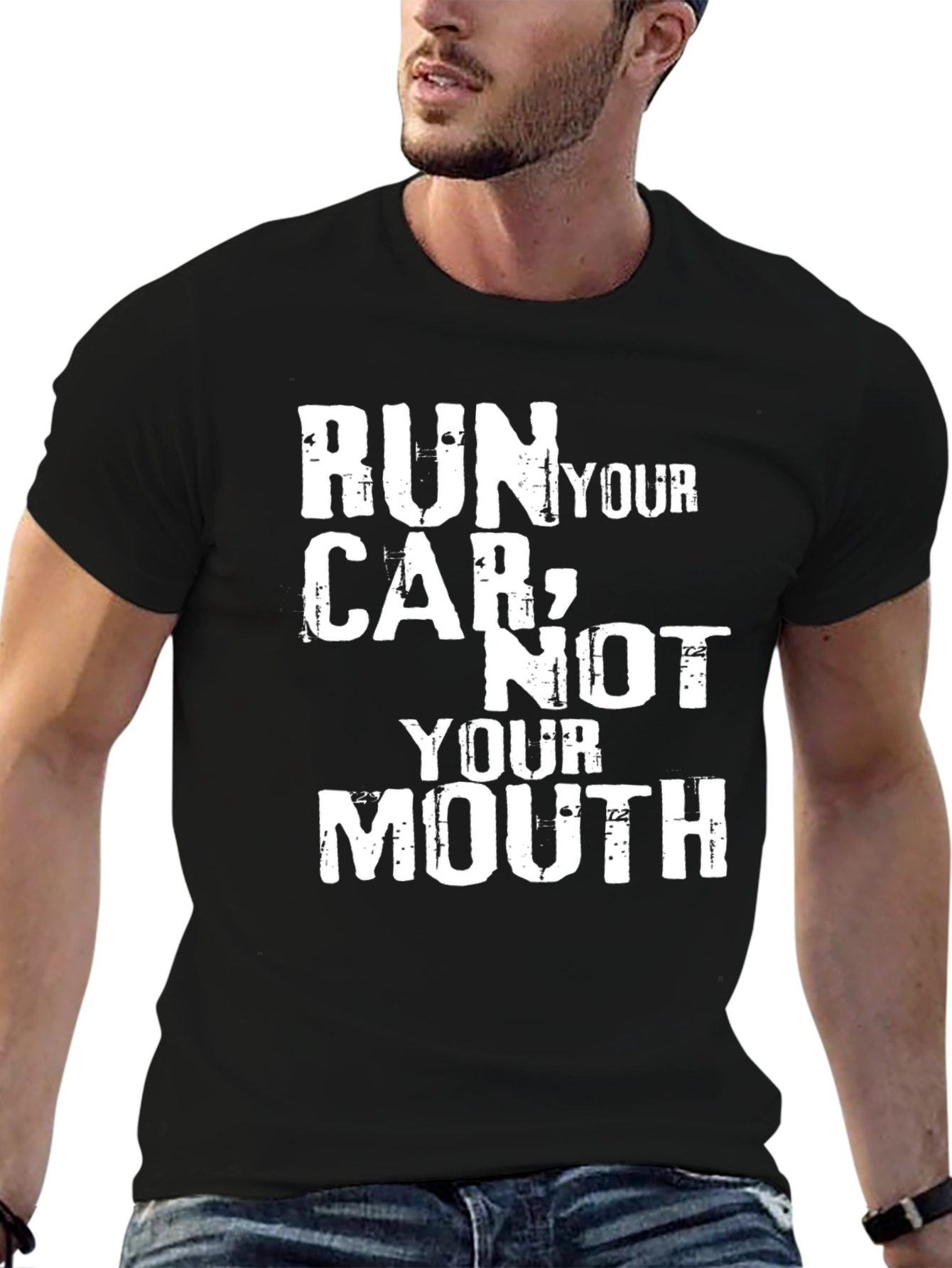 Run Your Car Not Your Mouth Graphic Tee