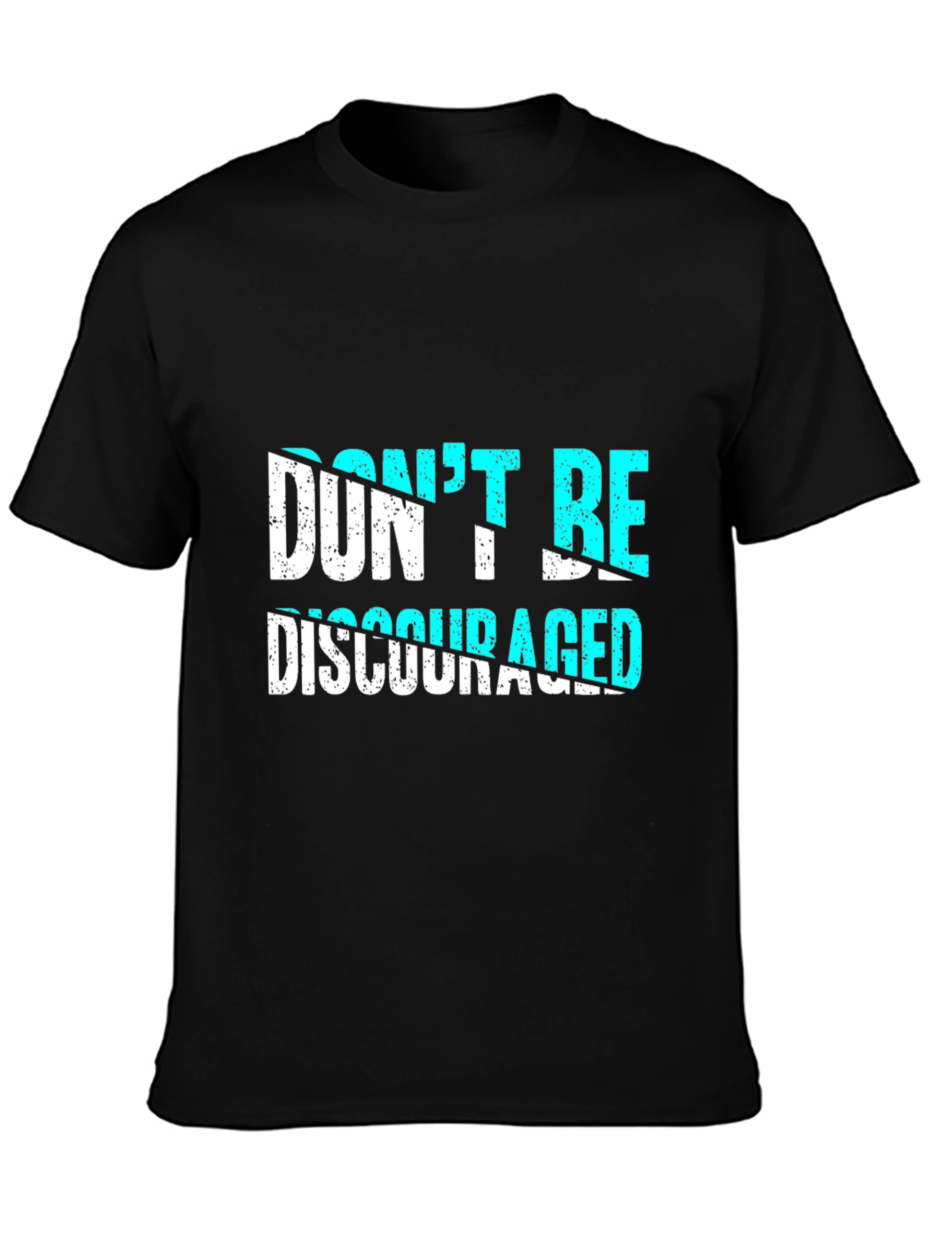 Dont Be Discouraged Graphic T-Shirt