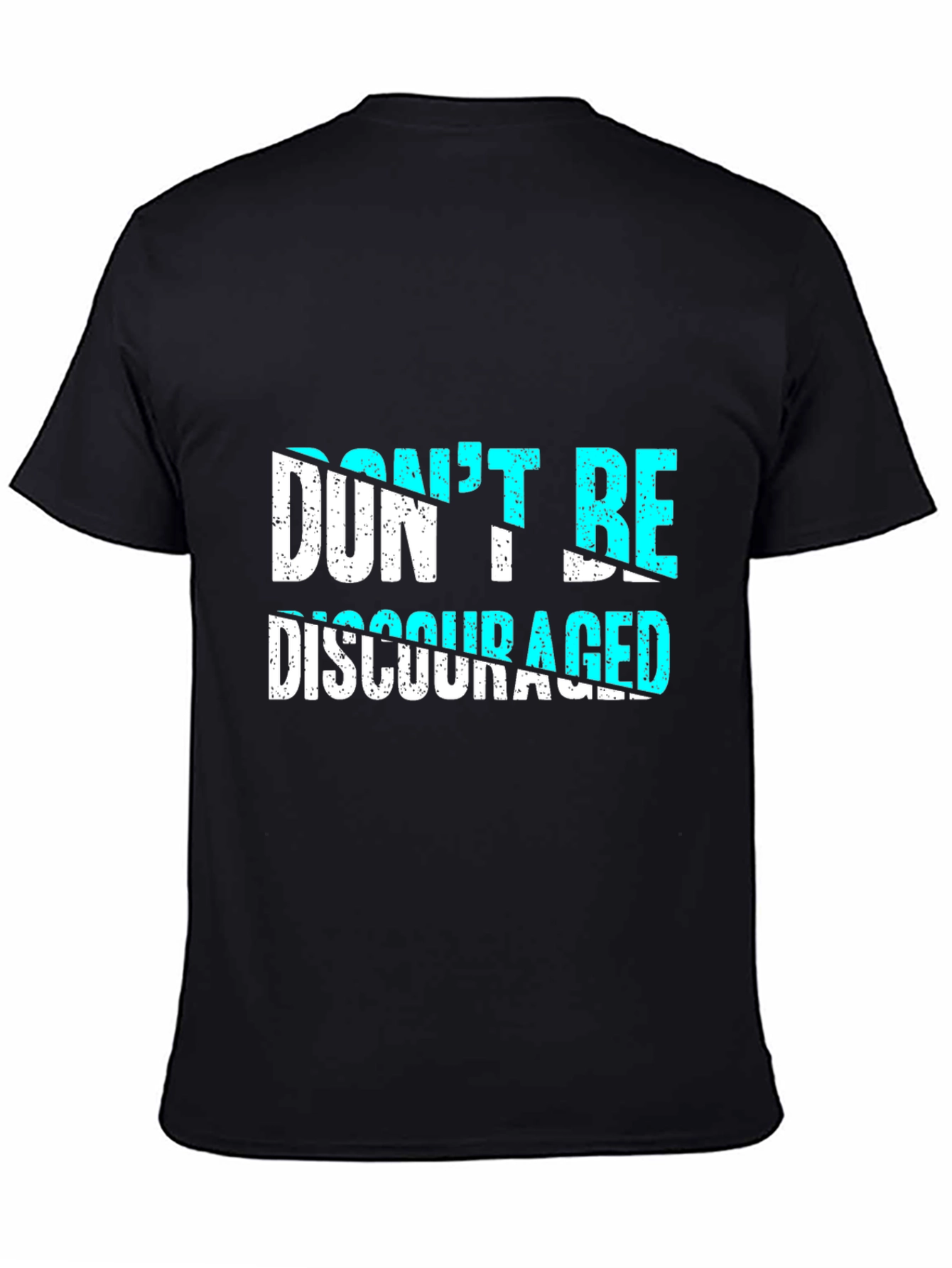 Dont Be Discouraged Graphic T-Shirt
