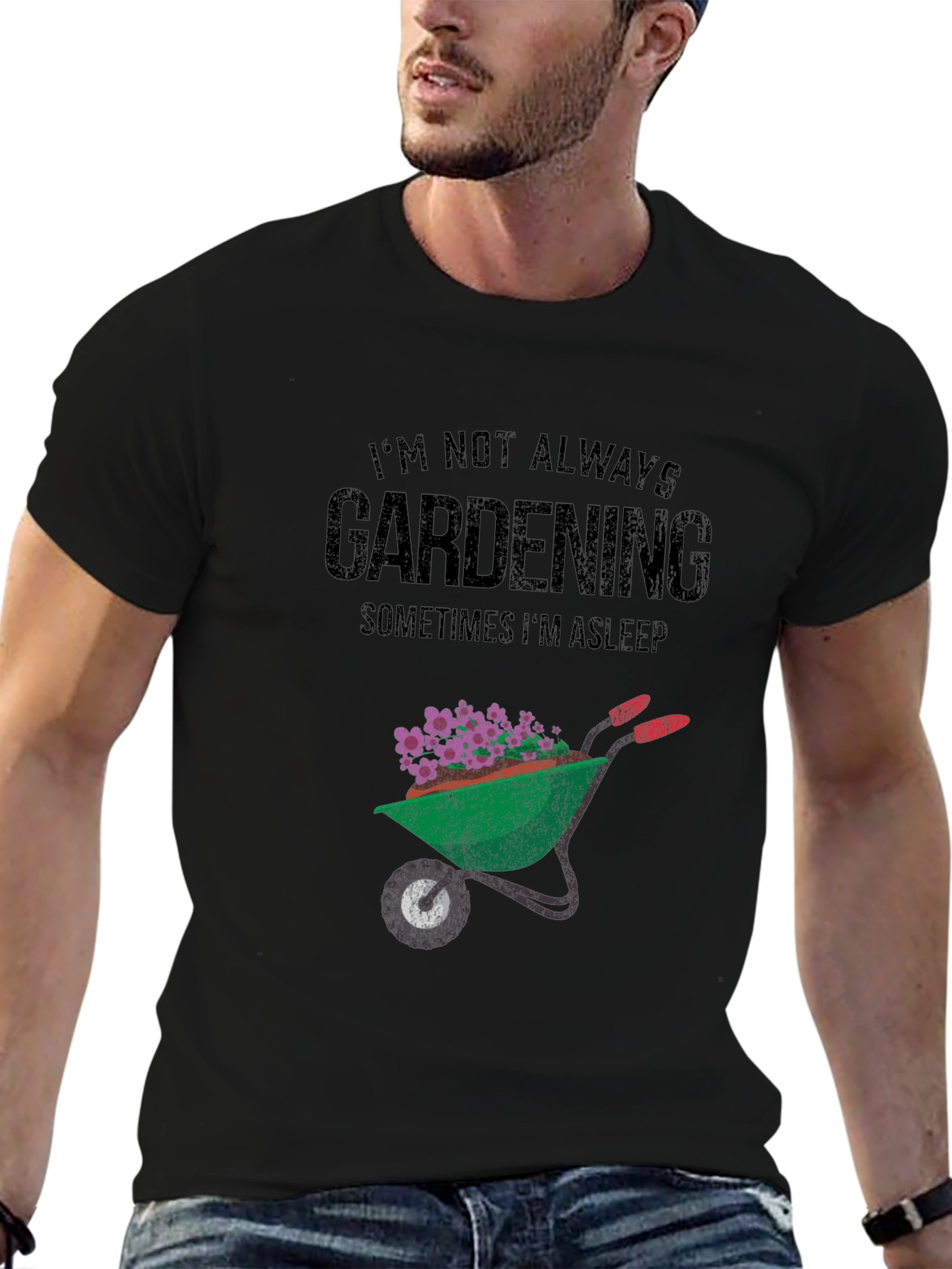 Gardening T-Shirt - Im Not Always Gardening