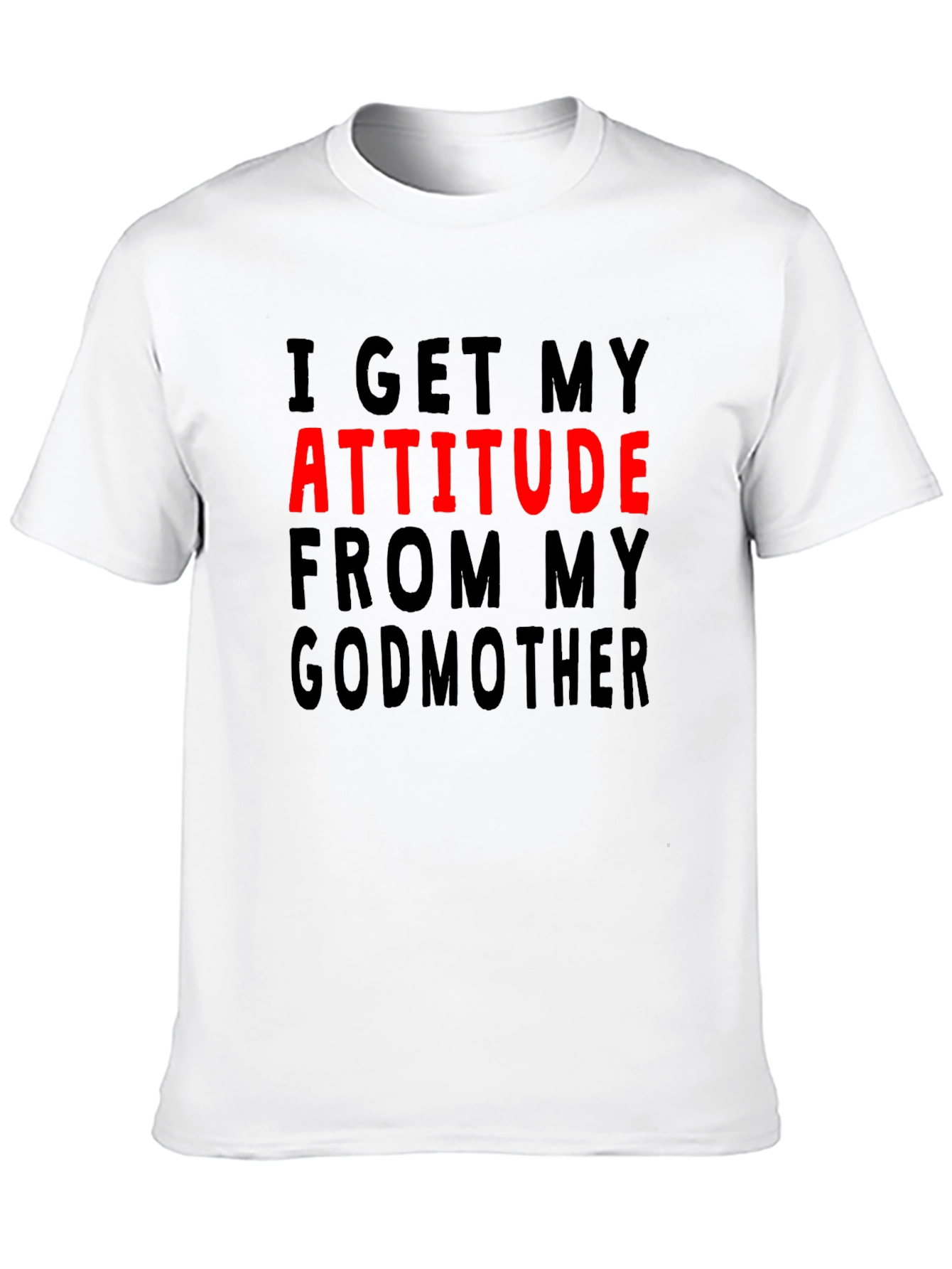 Attitude From My Godmother Graphic T-Shirt