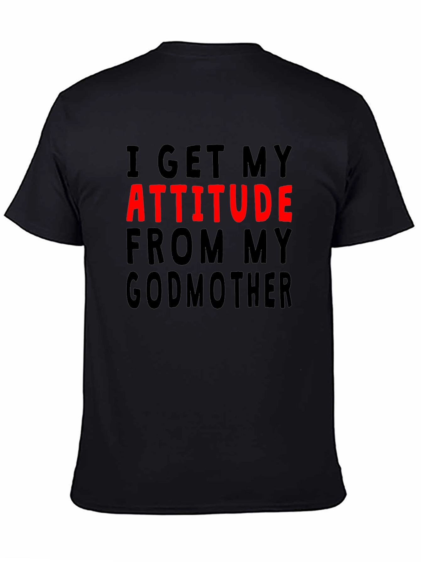 Attitude From My Godmother Graphic T-Shirt