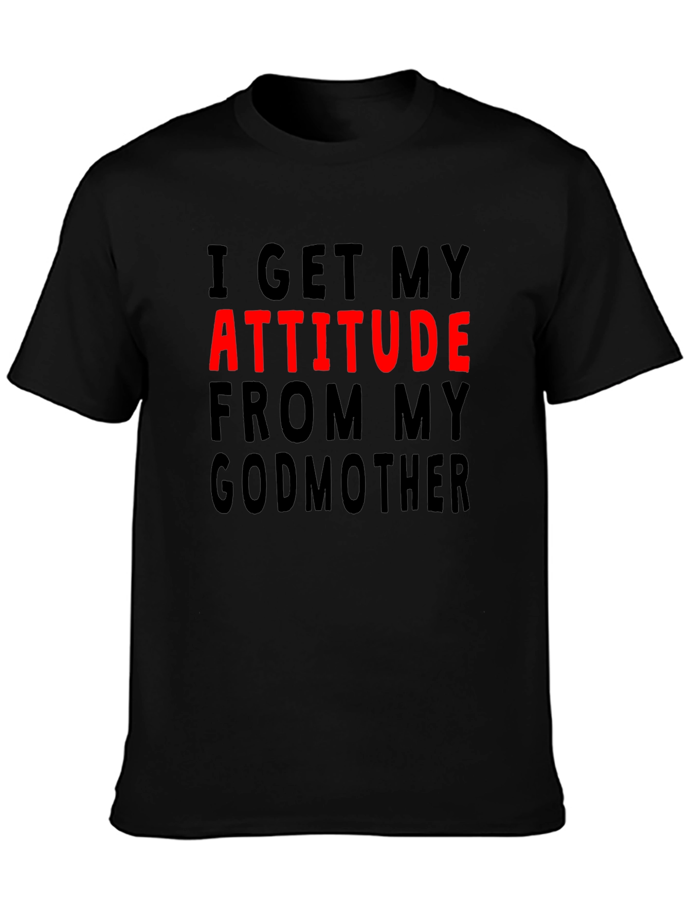 Attitude From My Godmother Graphic T-Shirt