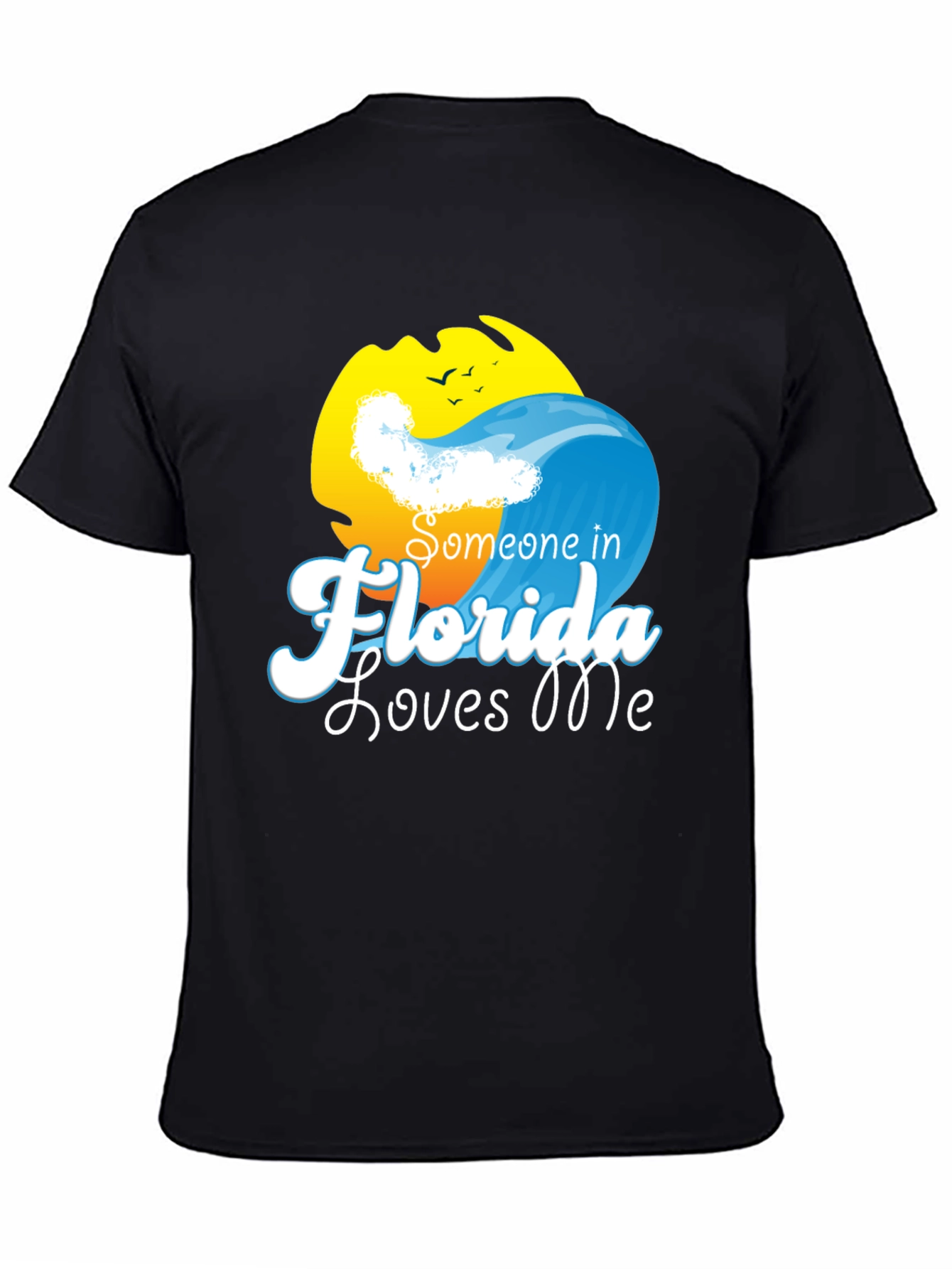 Someone in Florida Loves Me - Novelty T-Shirt