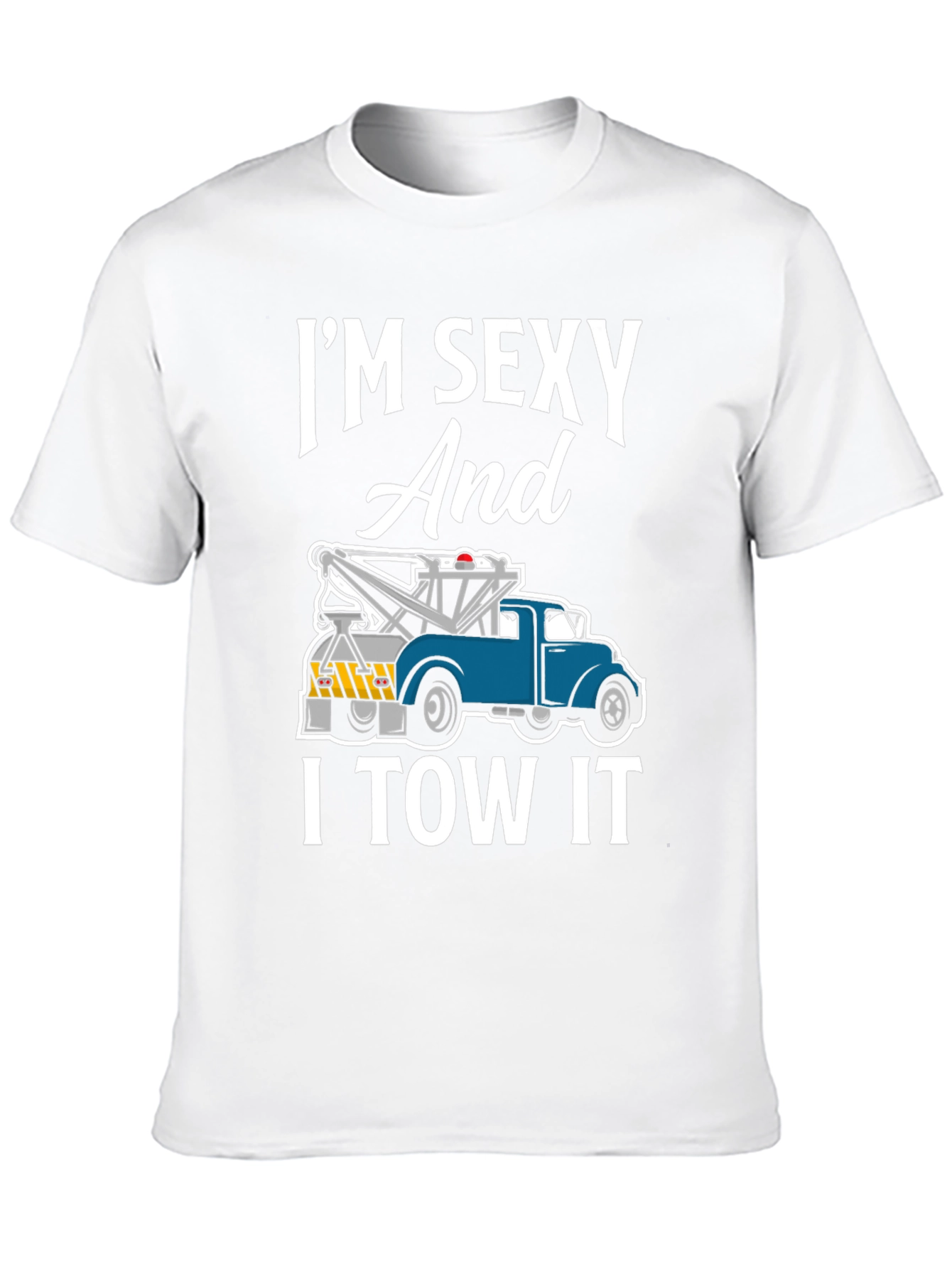 Im Sexy and I Tow It Funny T-Shirt