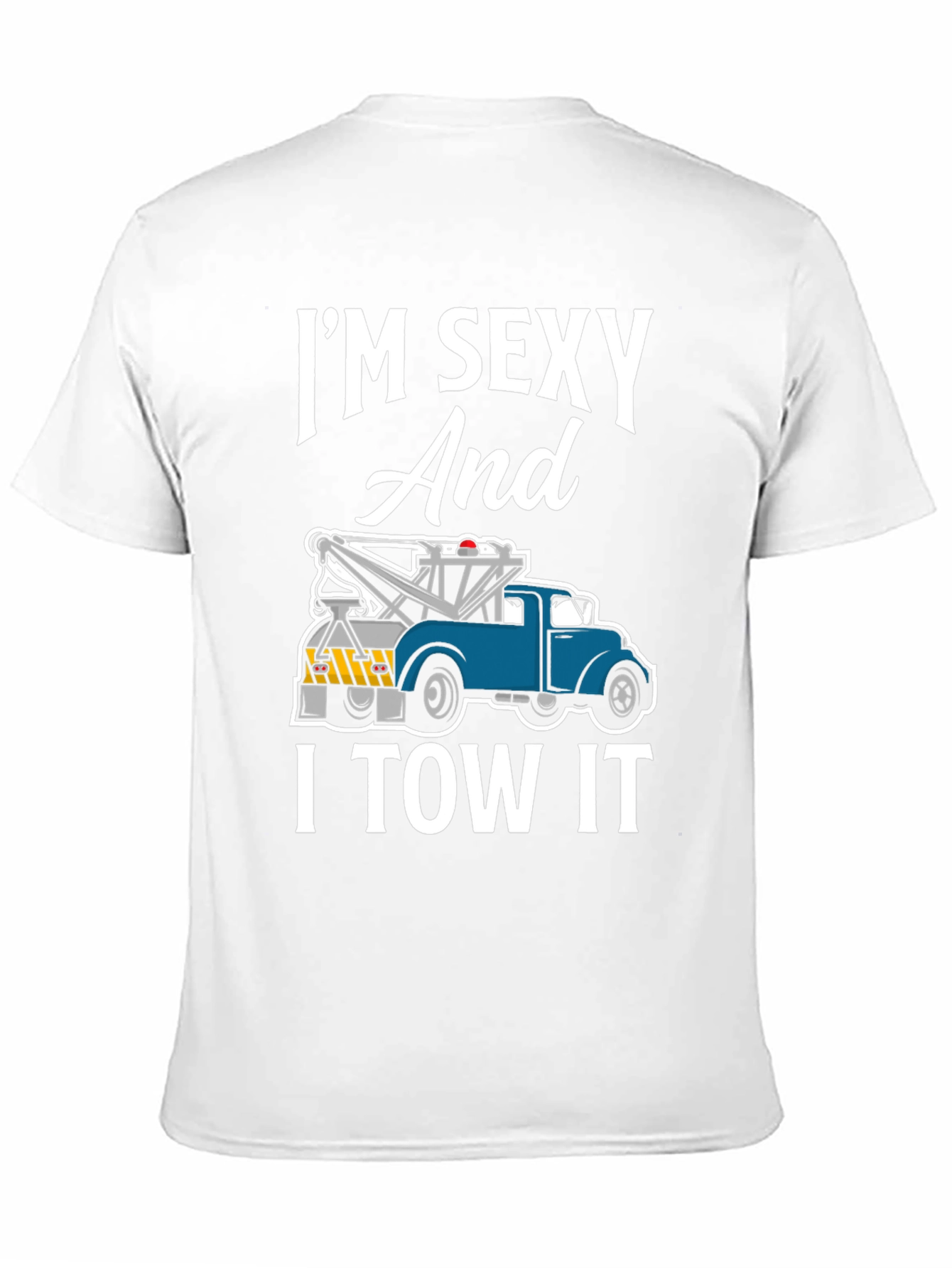 Im Sexy and I Tow It Funny T-Shirt