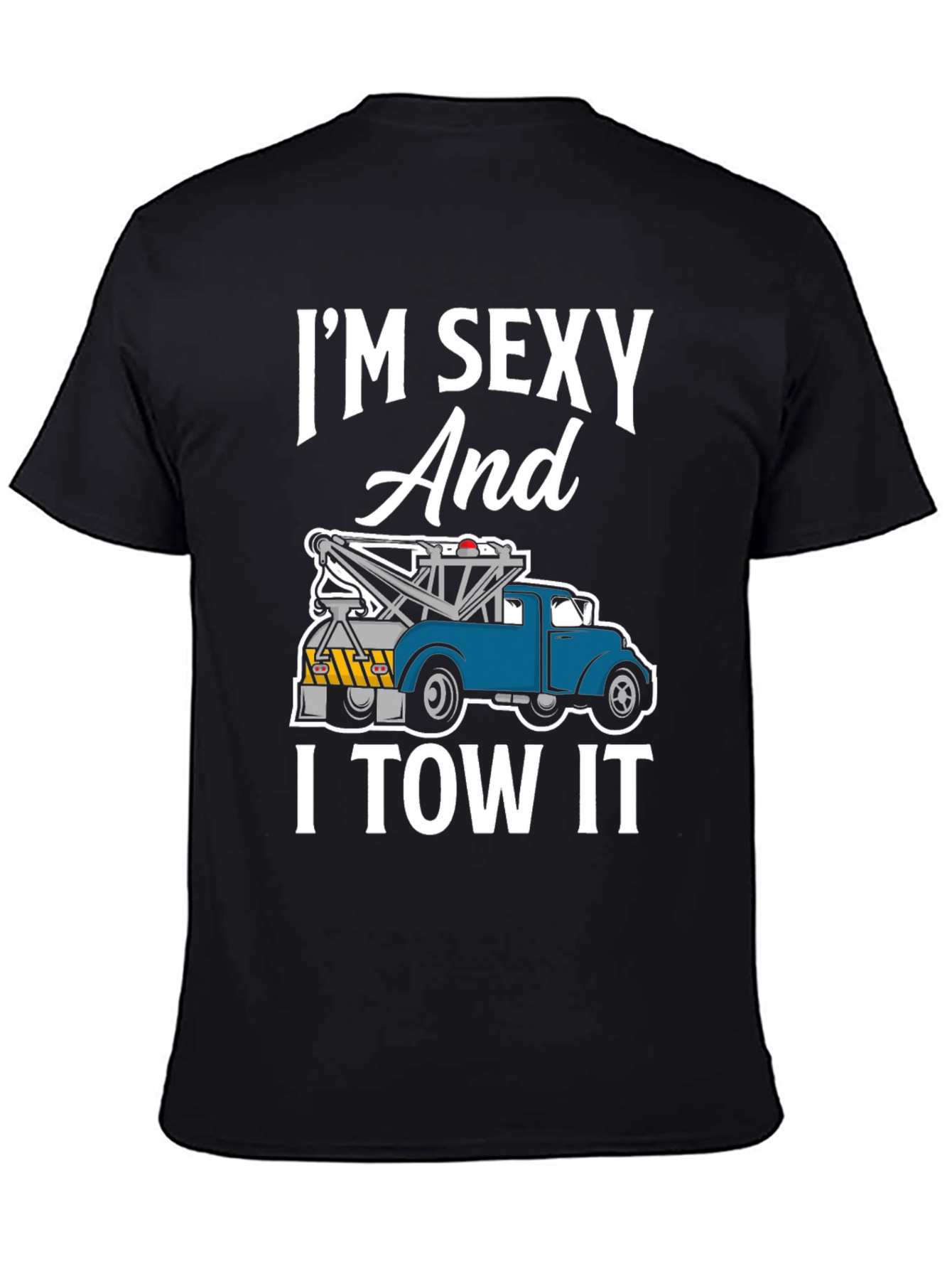Im Sexy and I Tow It Funny T-Shirt