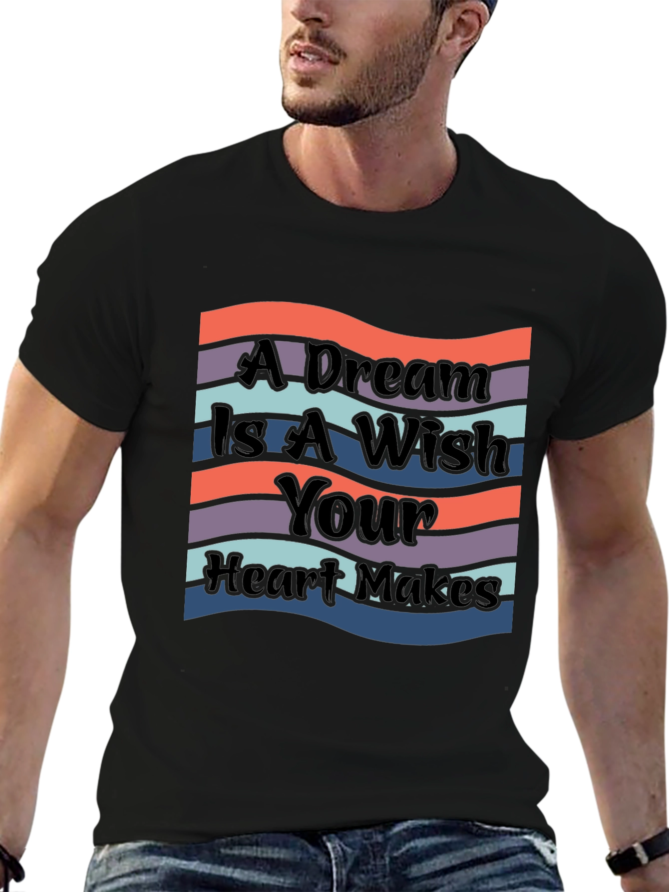 A Dream Is A Wish Your Heart Makes T-Shirt