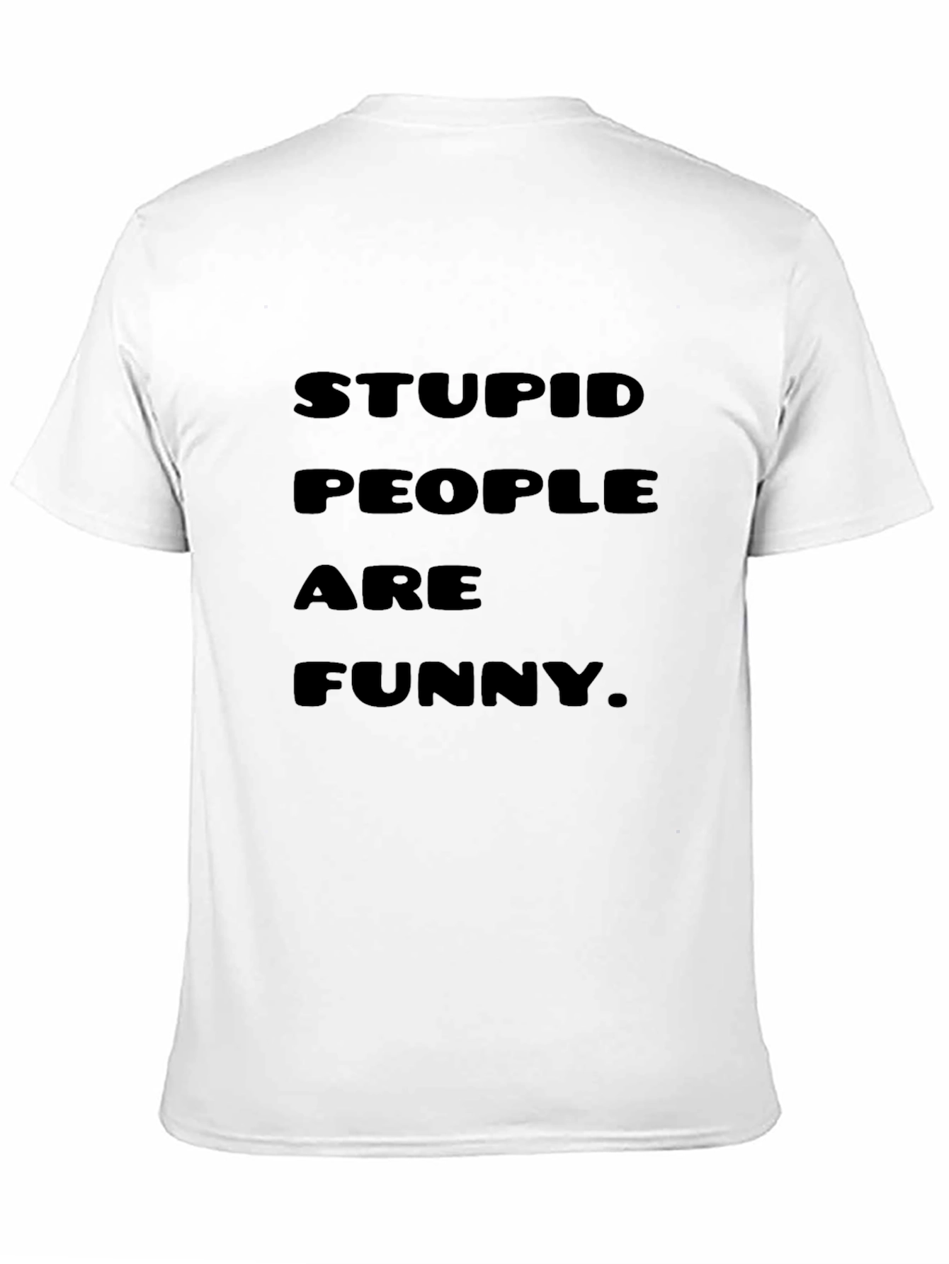 Stupid People Are Funny Graphic Tee - Black