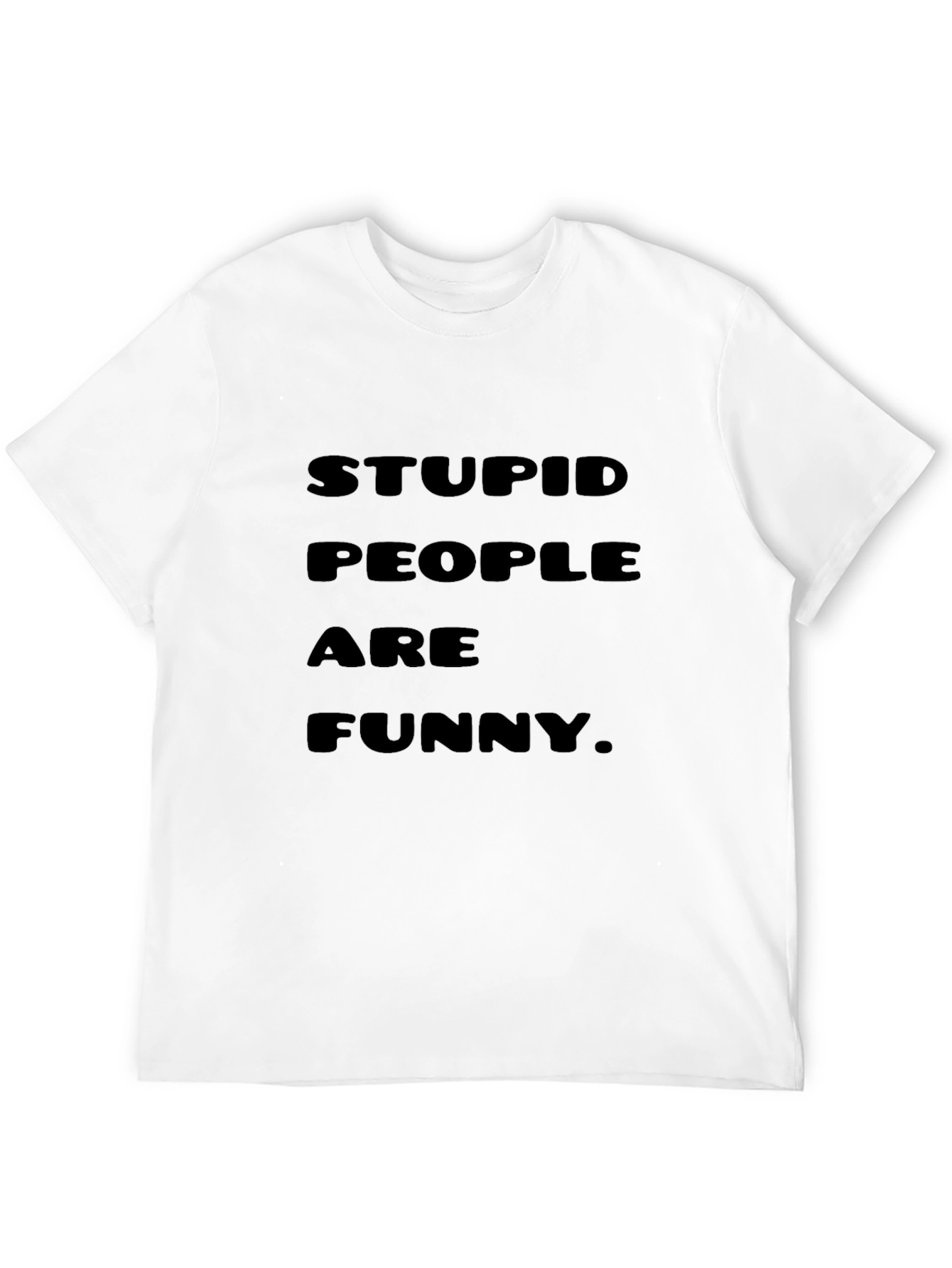 Stupid People Are Funny Graphic Tee - Black