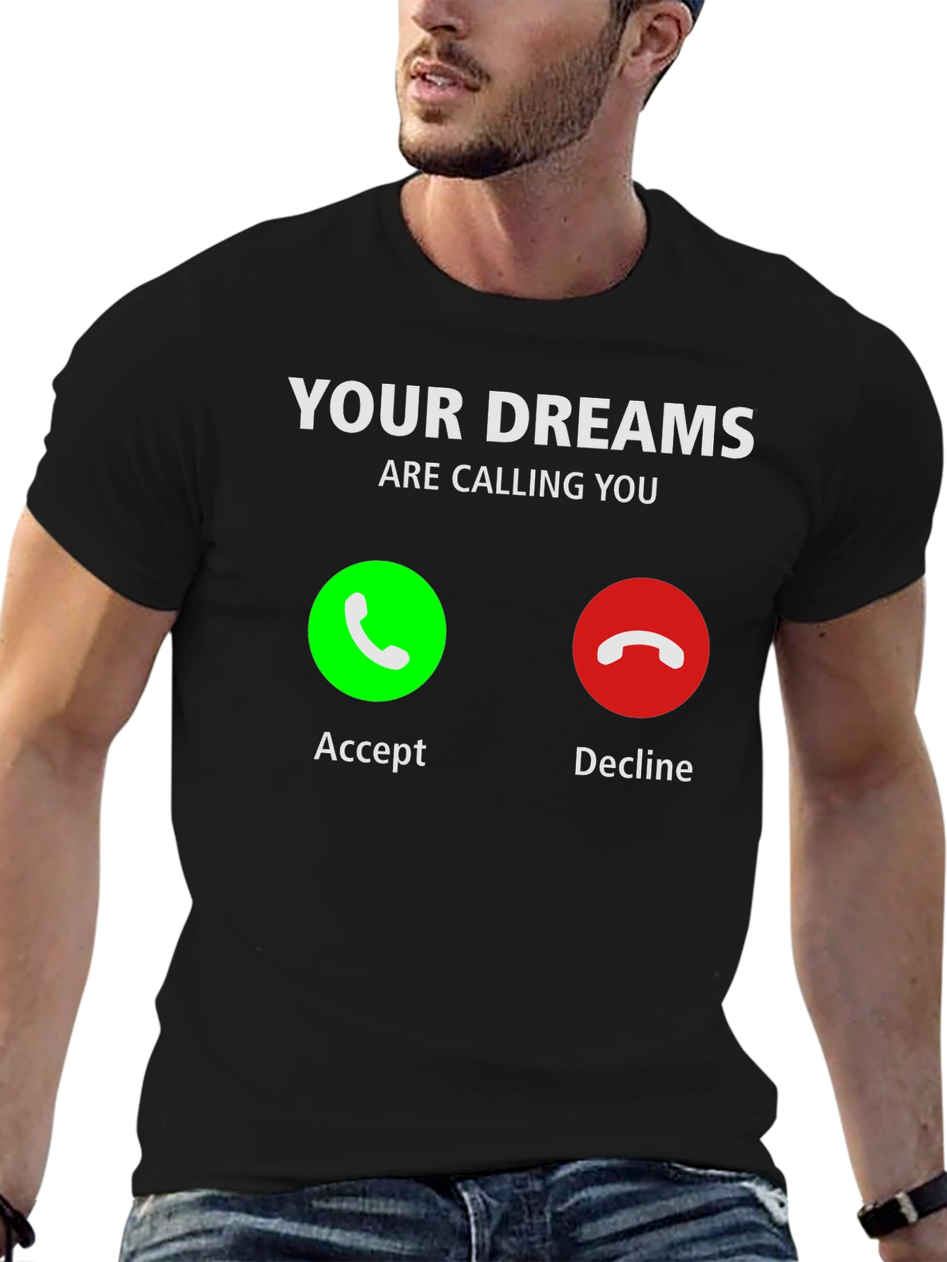Your Dreams Are Calling T-Shirt - Accept the Call!