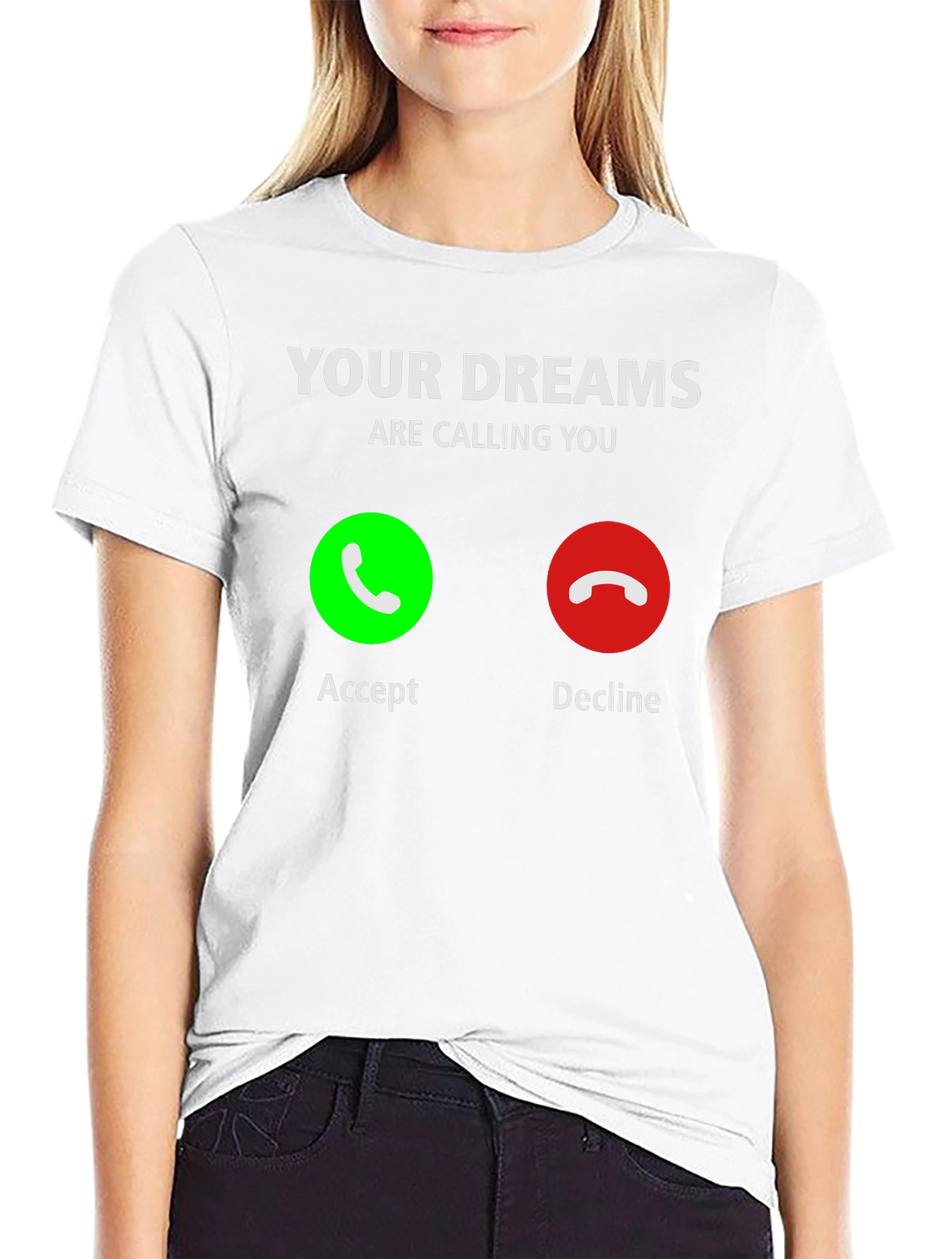 Your Dreams Are Calling T-Shirt - Accept the Call!