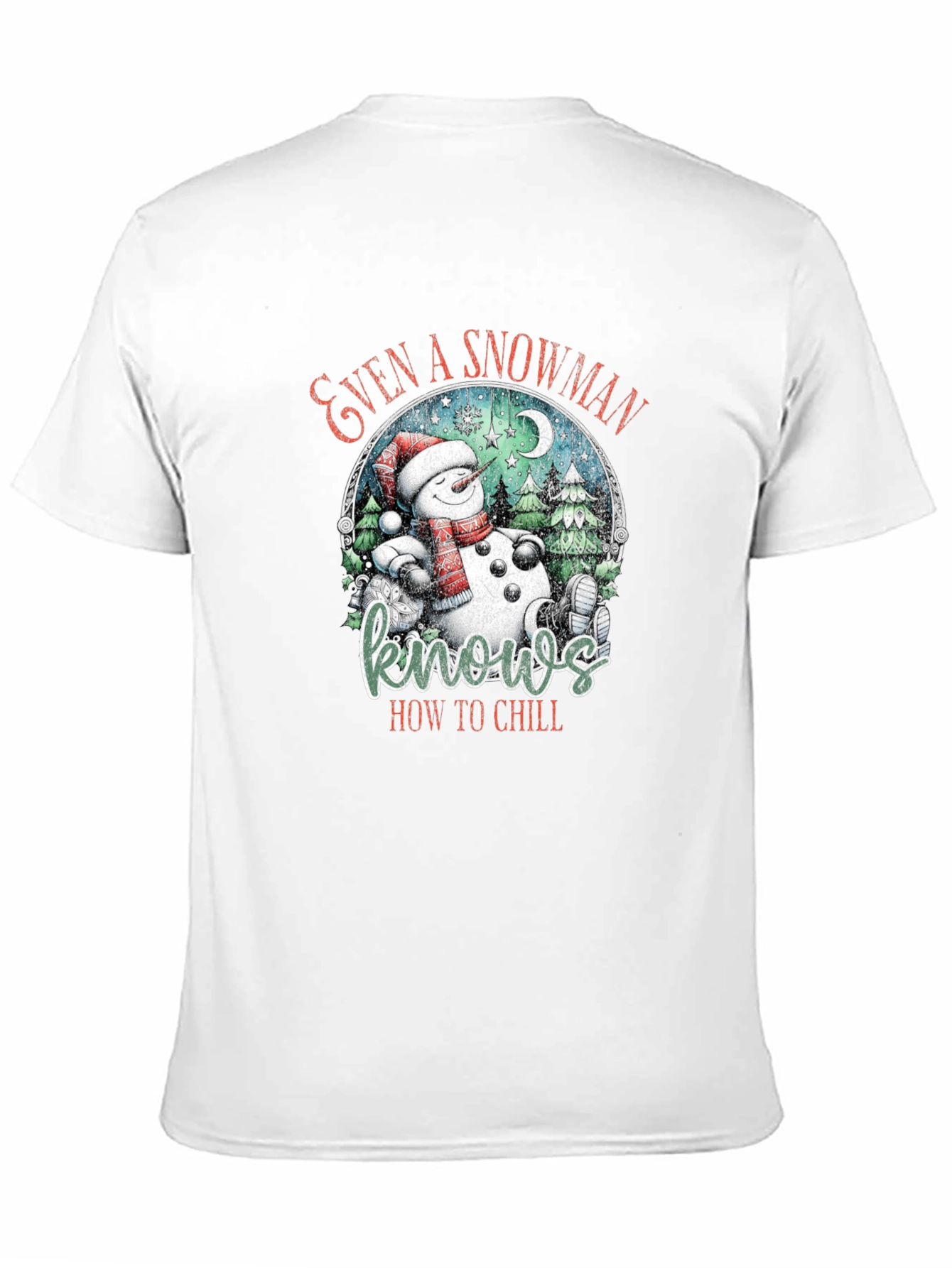 Snowman Knows How To Chill T-Shirt