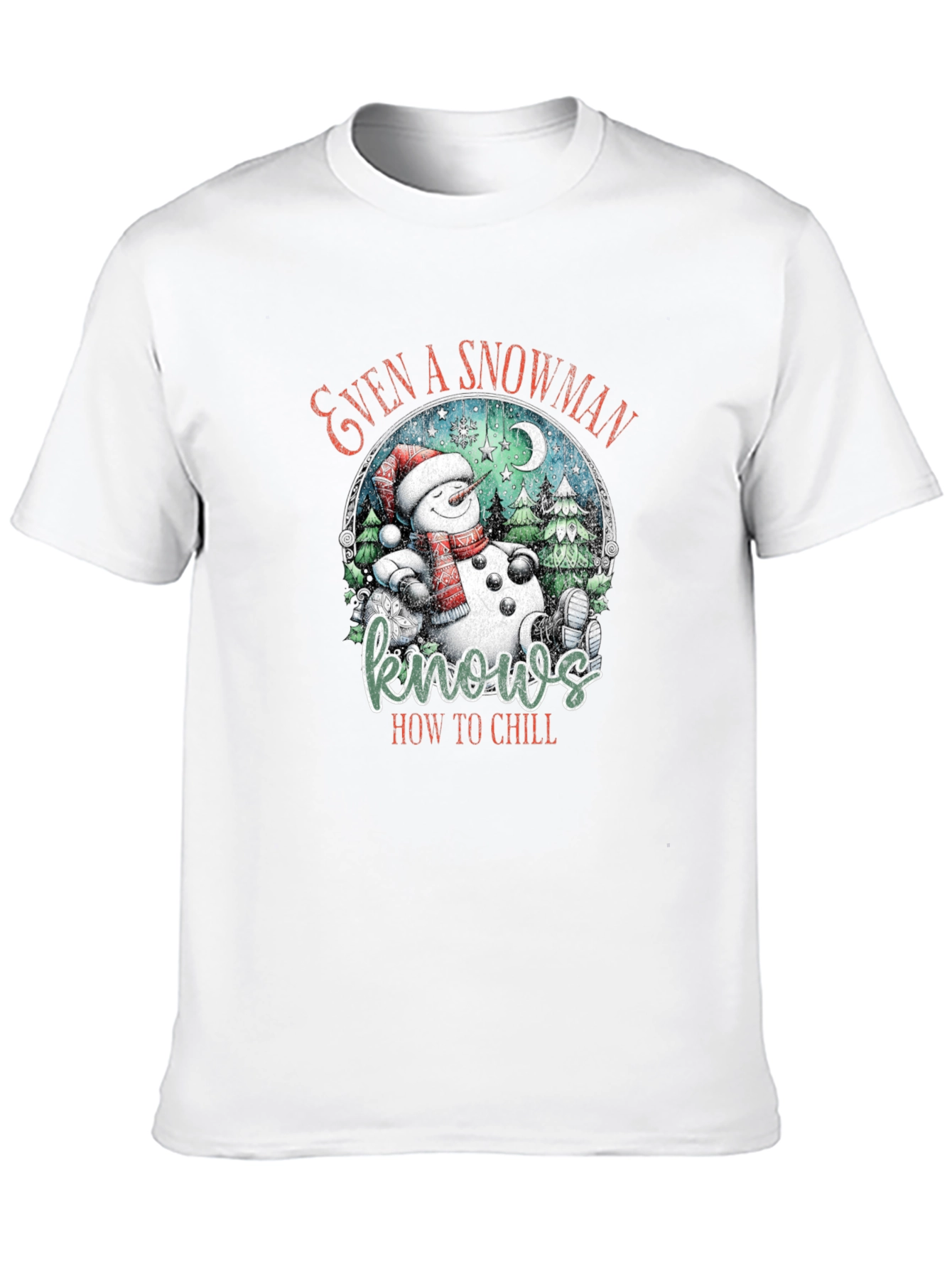 Snowman Knows How To Chill T-Shirt
