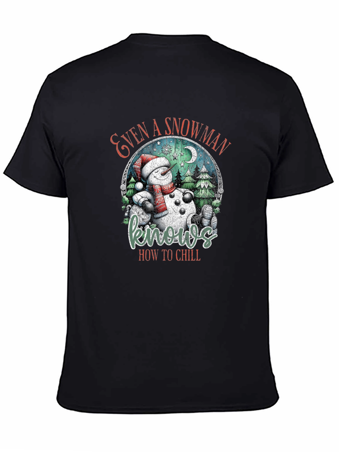 Snowman Knows How To Chill T-Shirt
