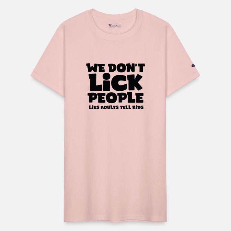 We don't lick people - lies adults tell kids
