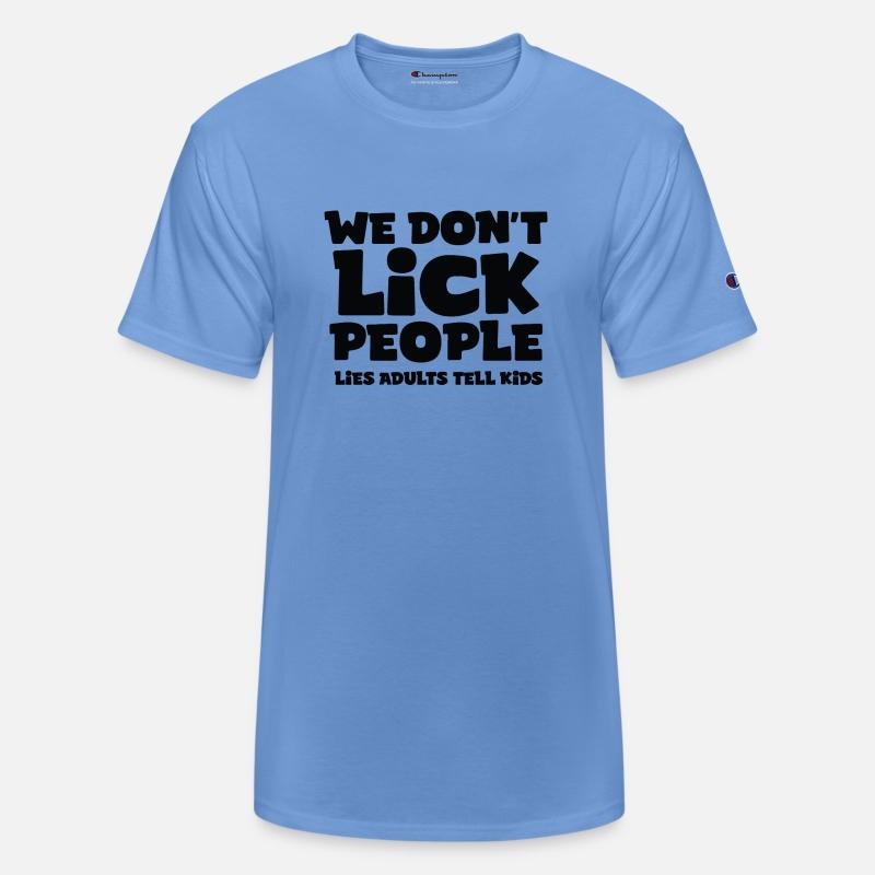 We don't lick people - lies adults tell kids