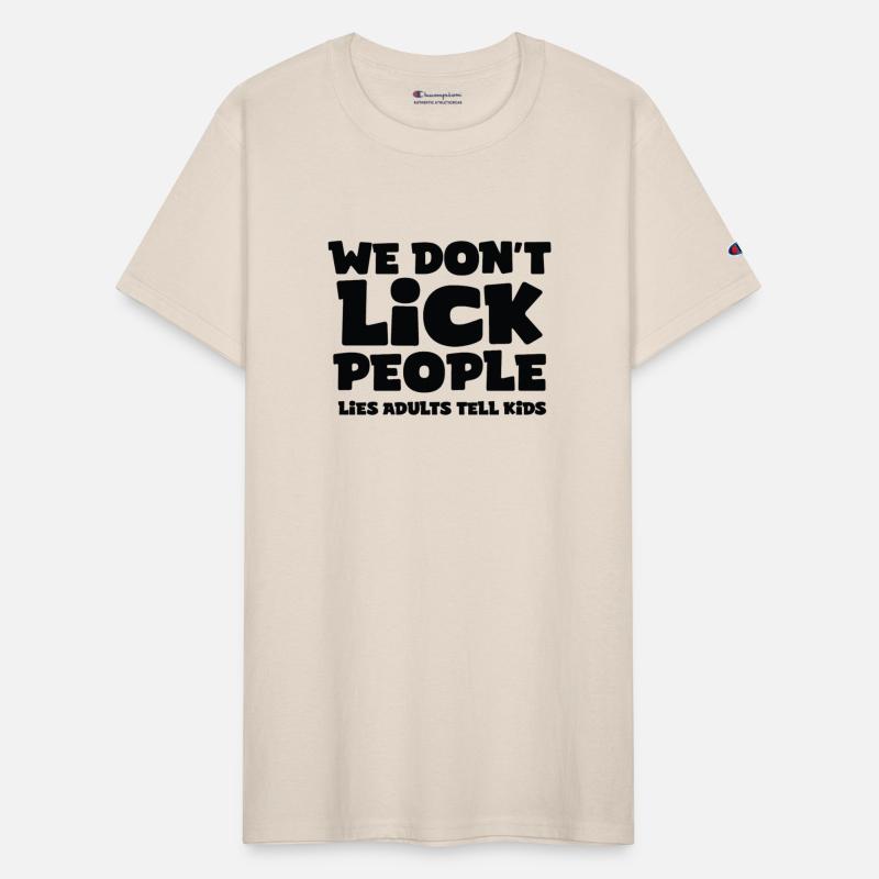 We don't lick people - lies adults tell kids