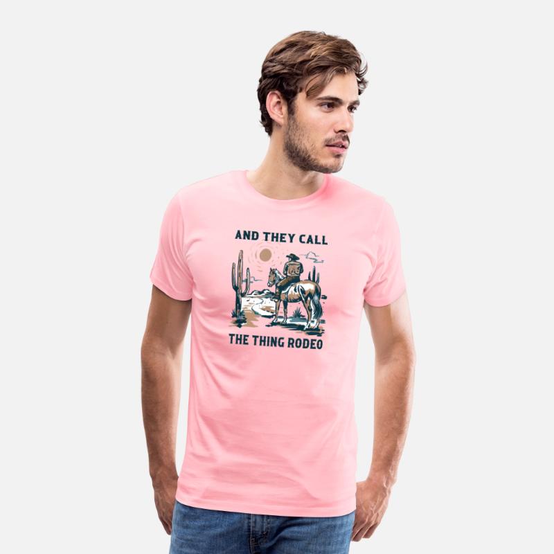Western And They Call The Thing Rodeo Tshirt