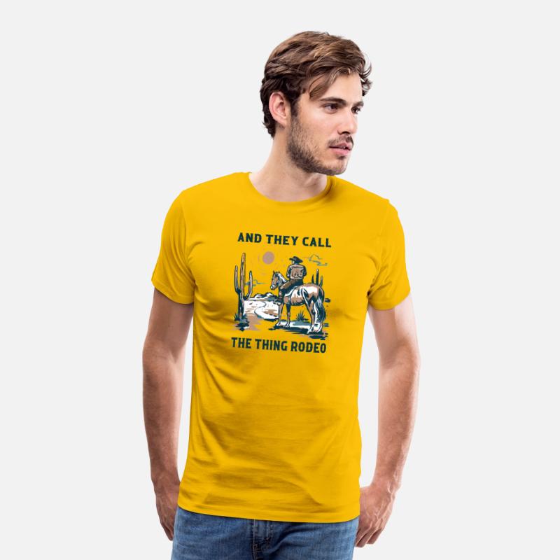 Western And They Call The Thing Rodeo Tshirt