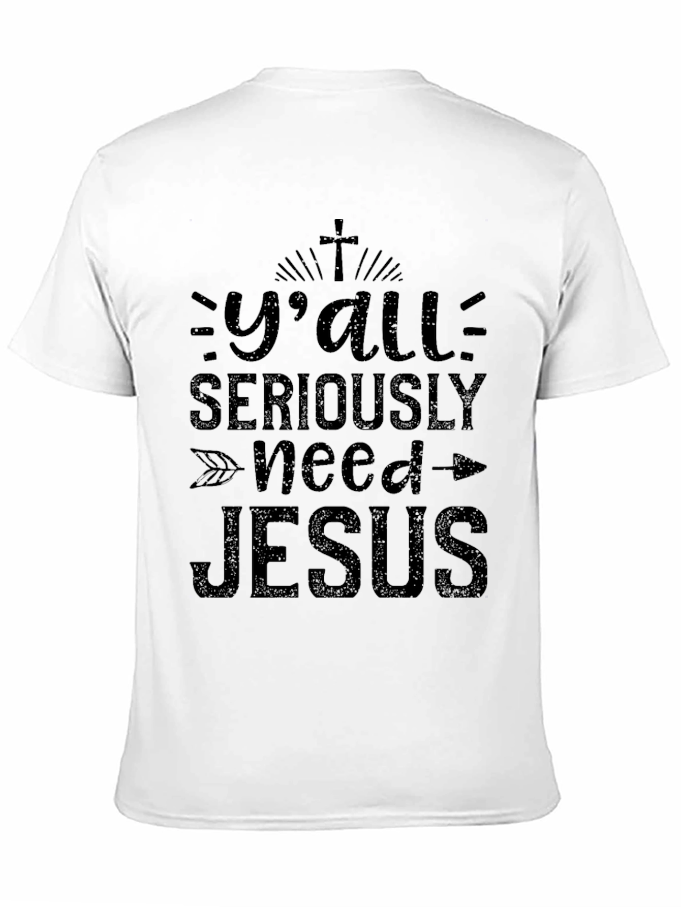 Yall Seriously Need Jesus T-Shirt