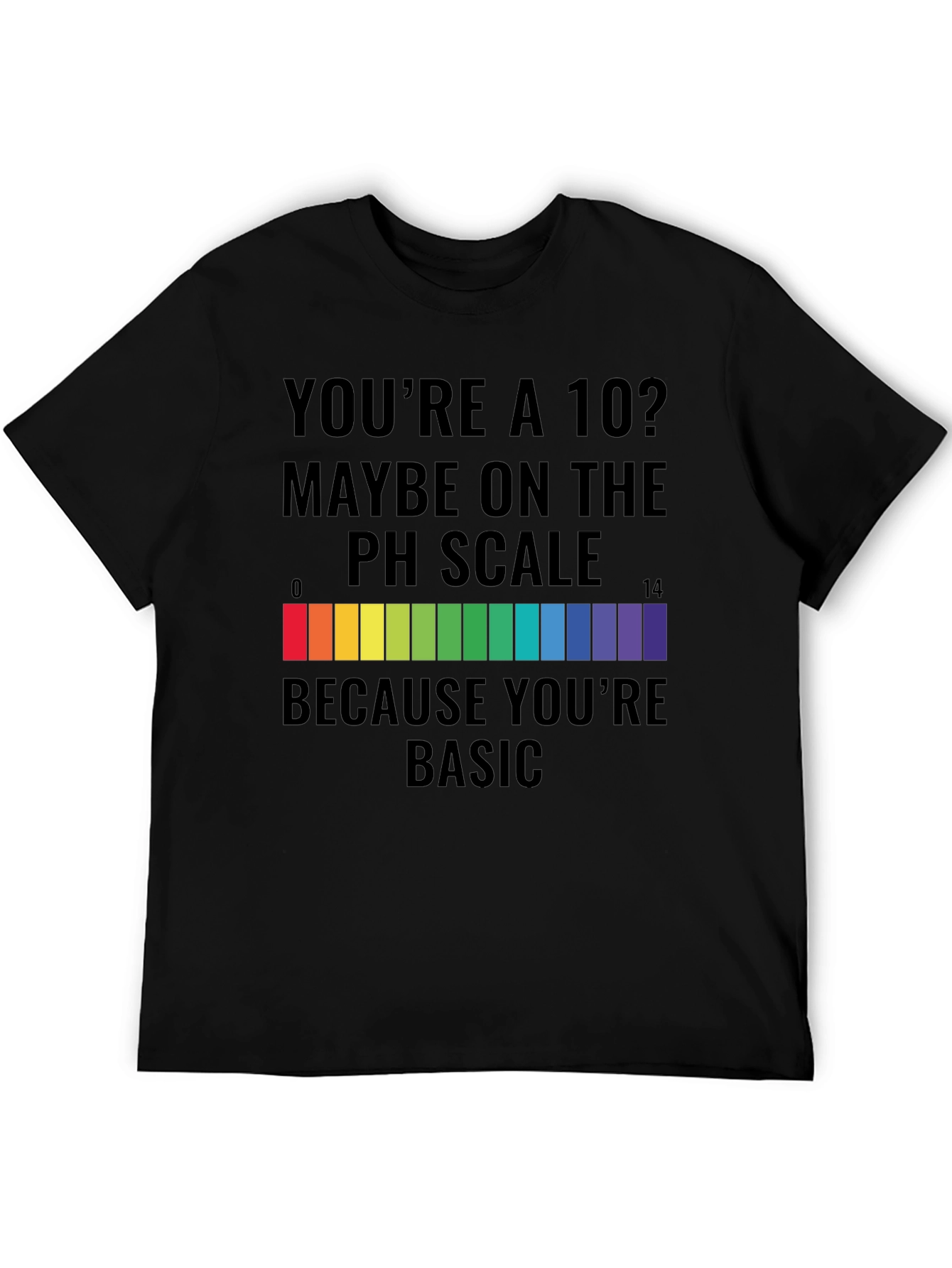 Basic pH Scale Humor T-Shirt