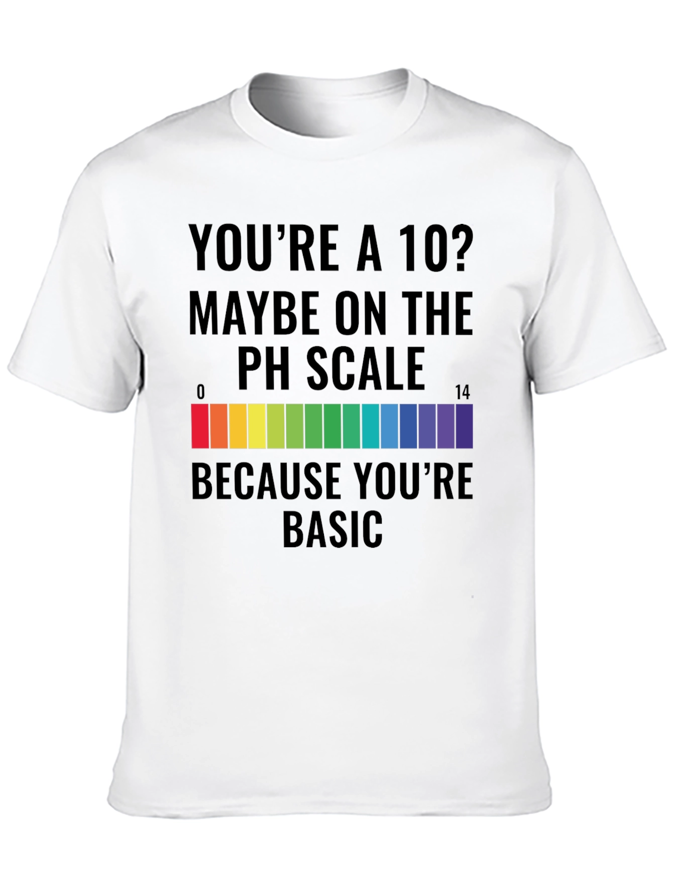 Basic pH Scale Humor T-Shirt