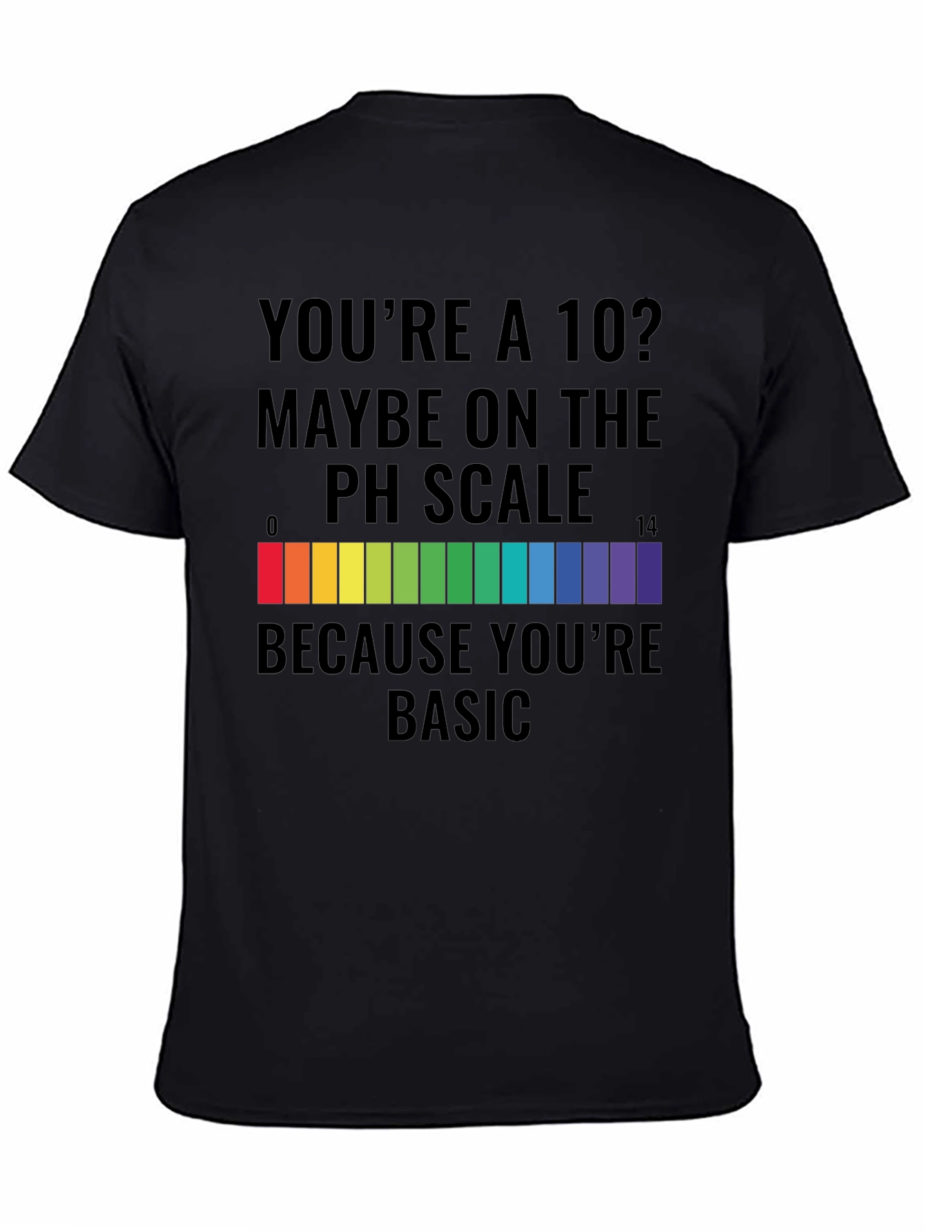 Basic pH Scale Humor T-Shirt