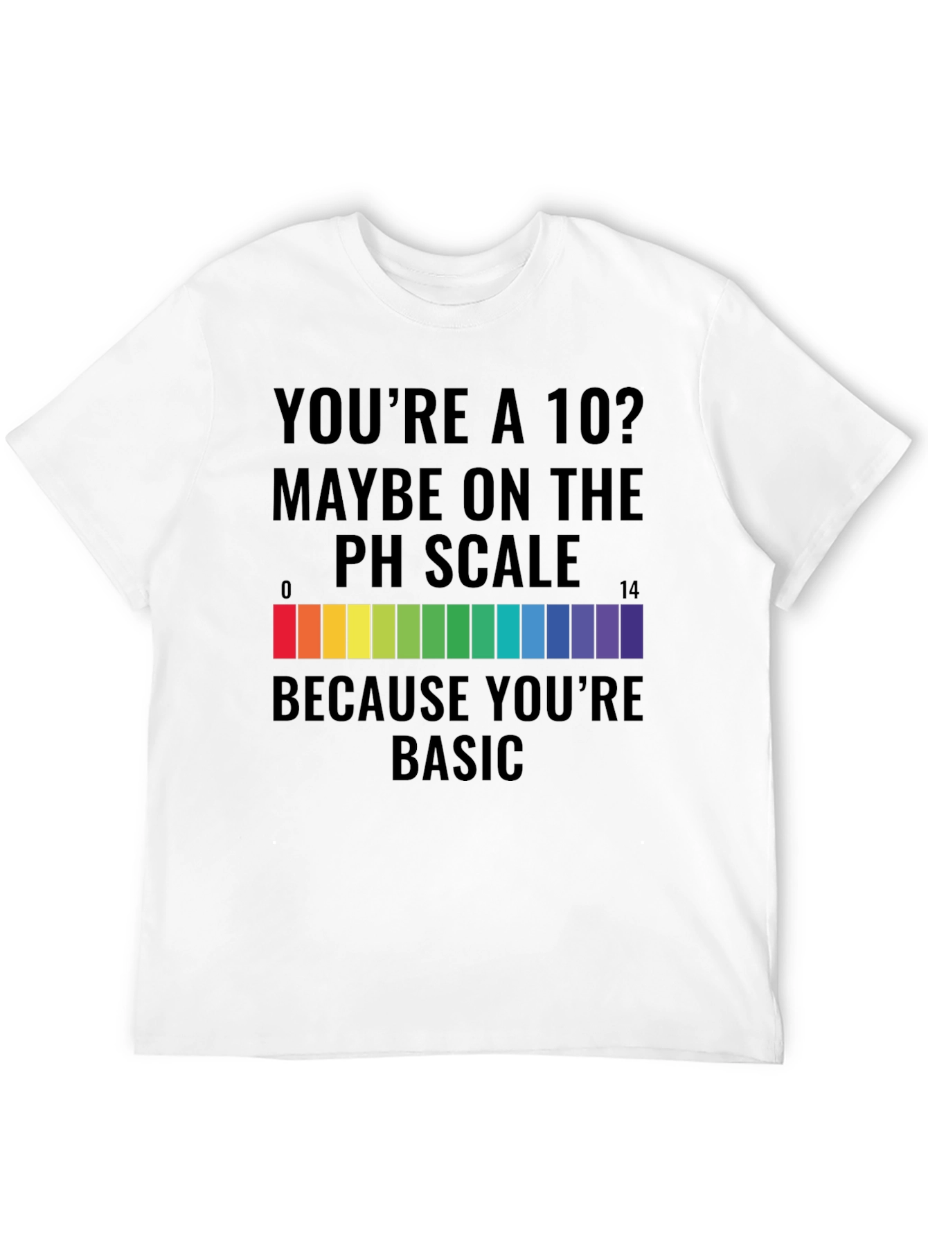 Basic pH Scale Humor T-Shirt