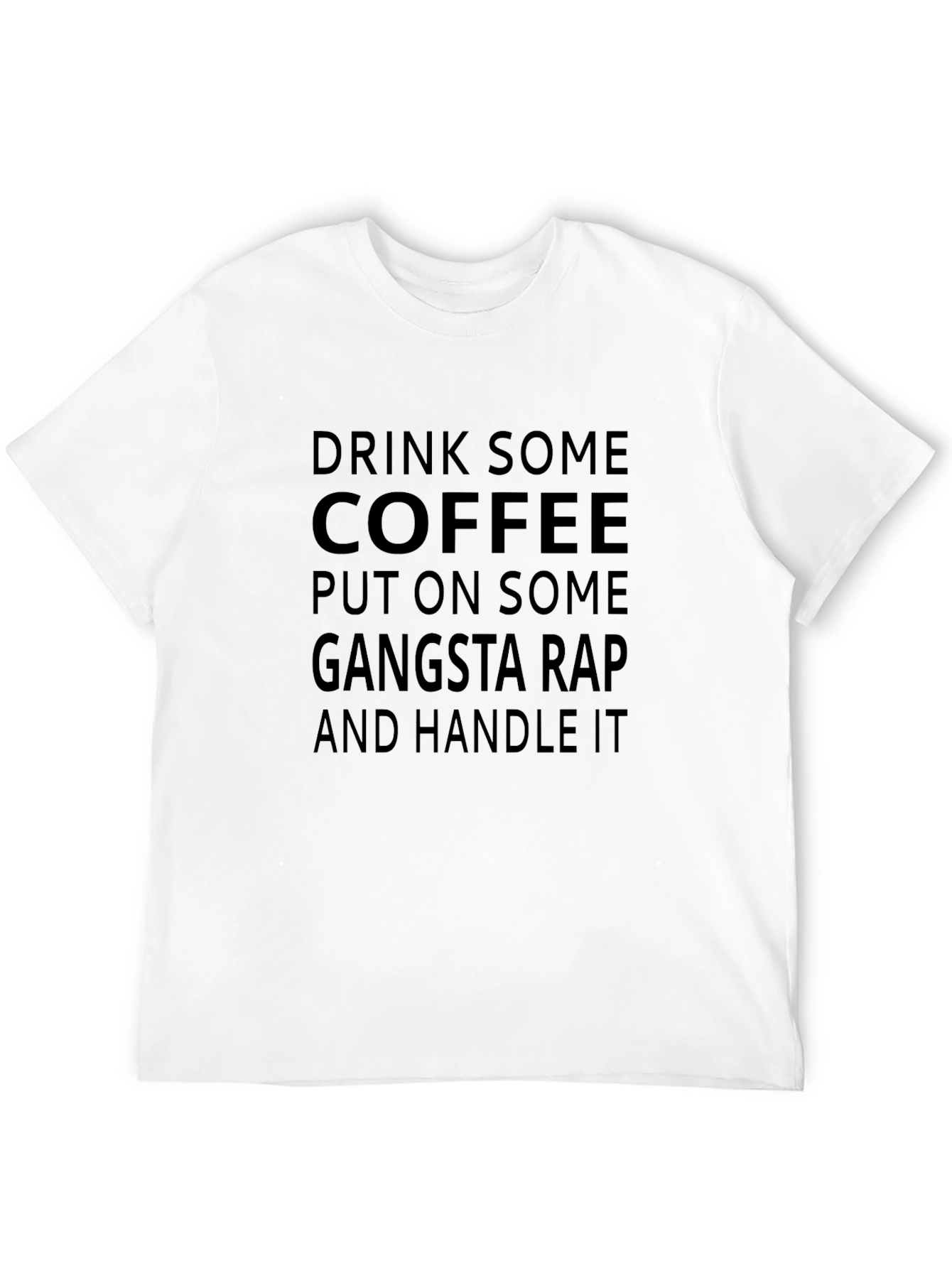 Drink Coffee & Handle It T-Shirt