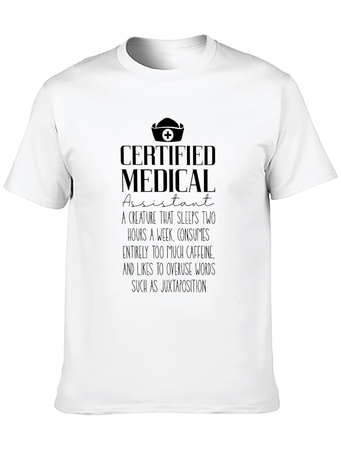 Certified Medical Assistant Humor T-Shirt