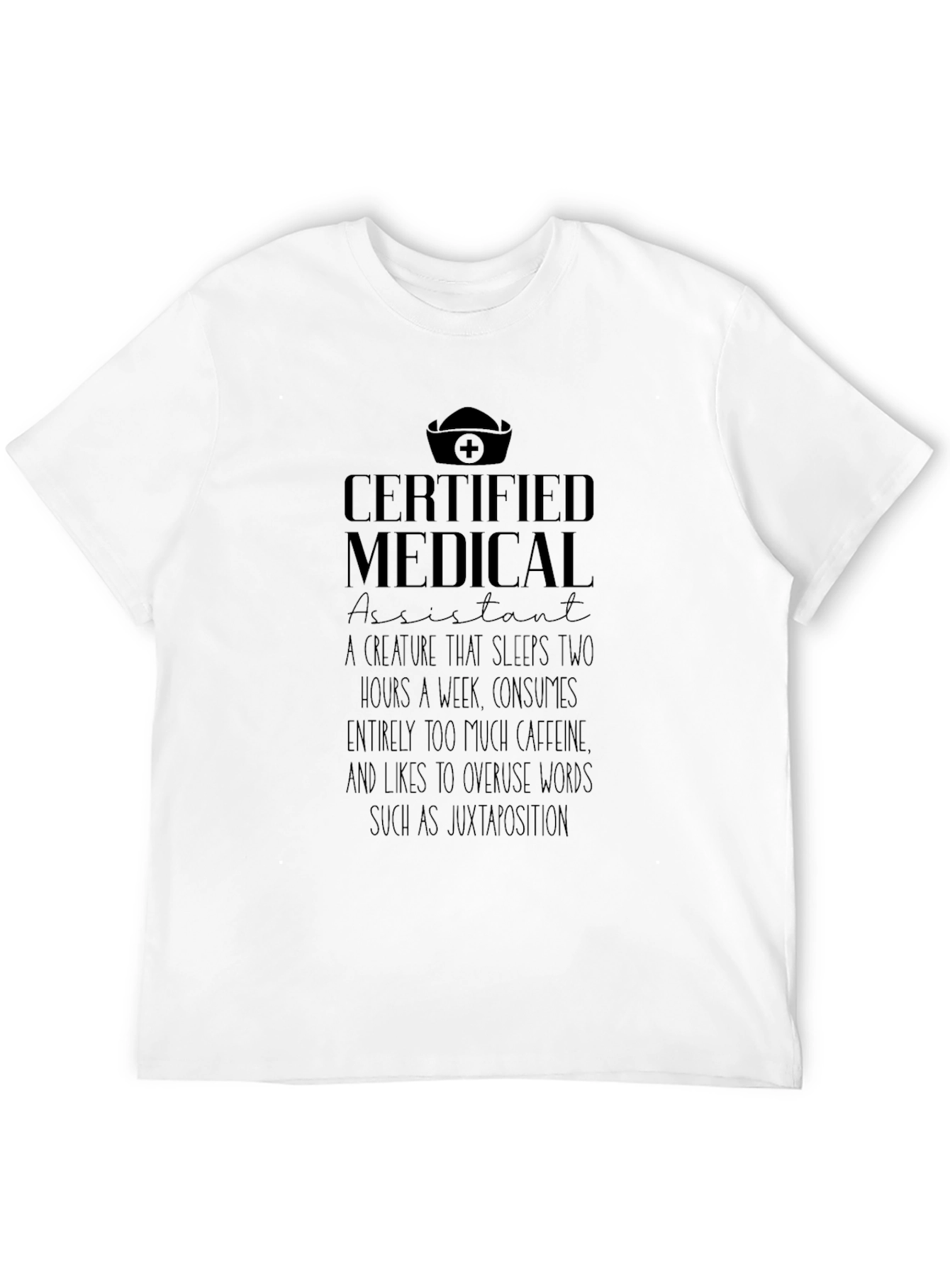 Certified Medical Assistant Humor T-Shirt