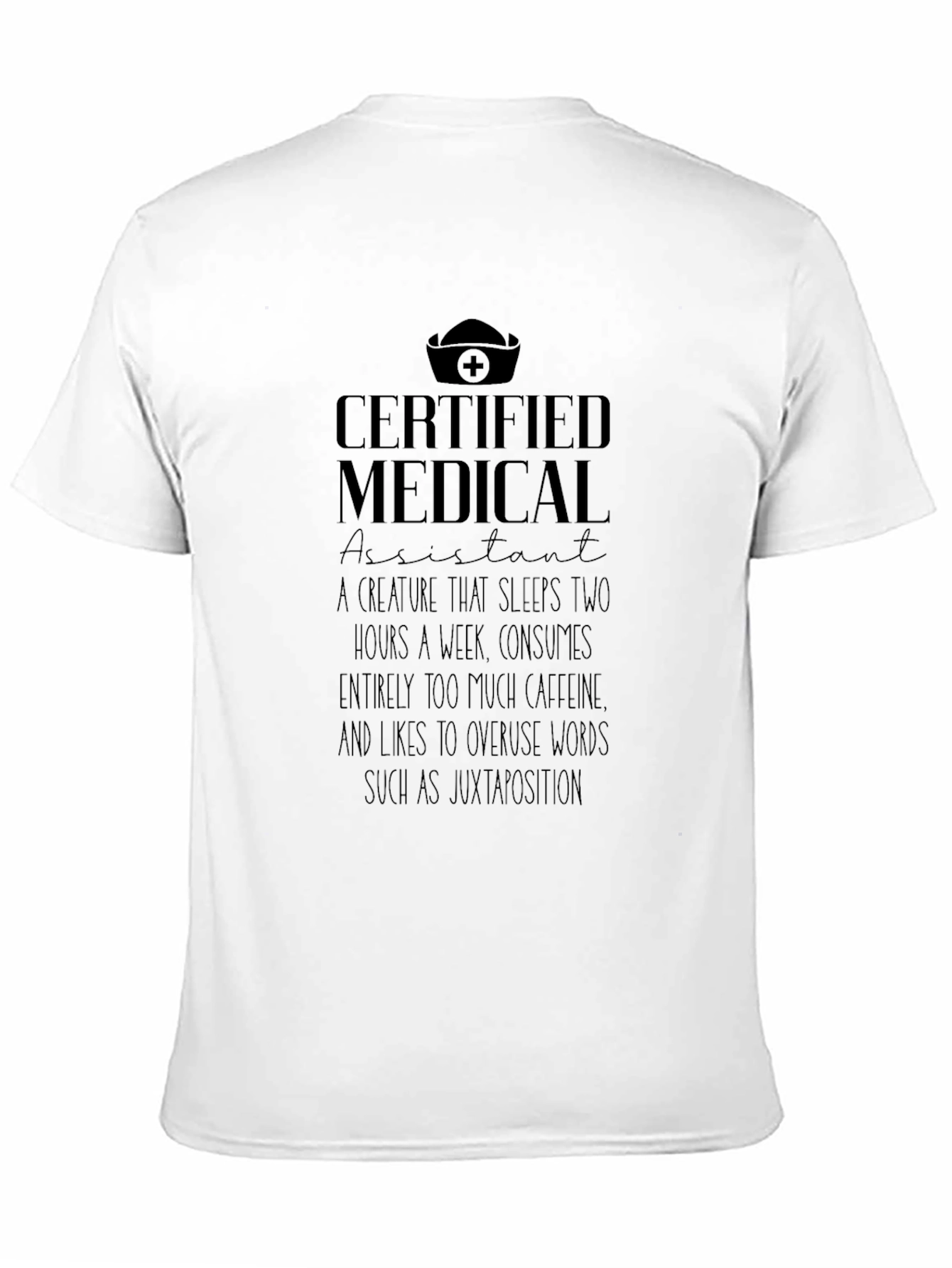 Certified Medical Assistant Humor T-Shirt
