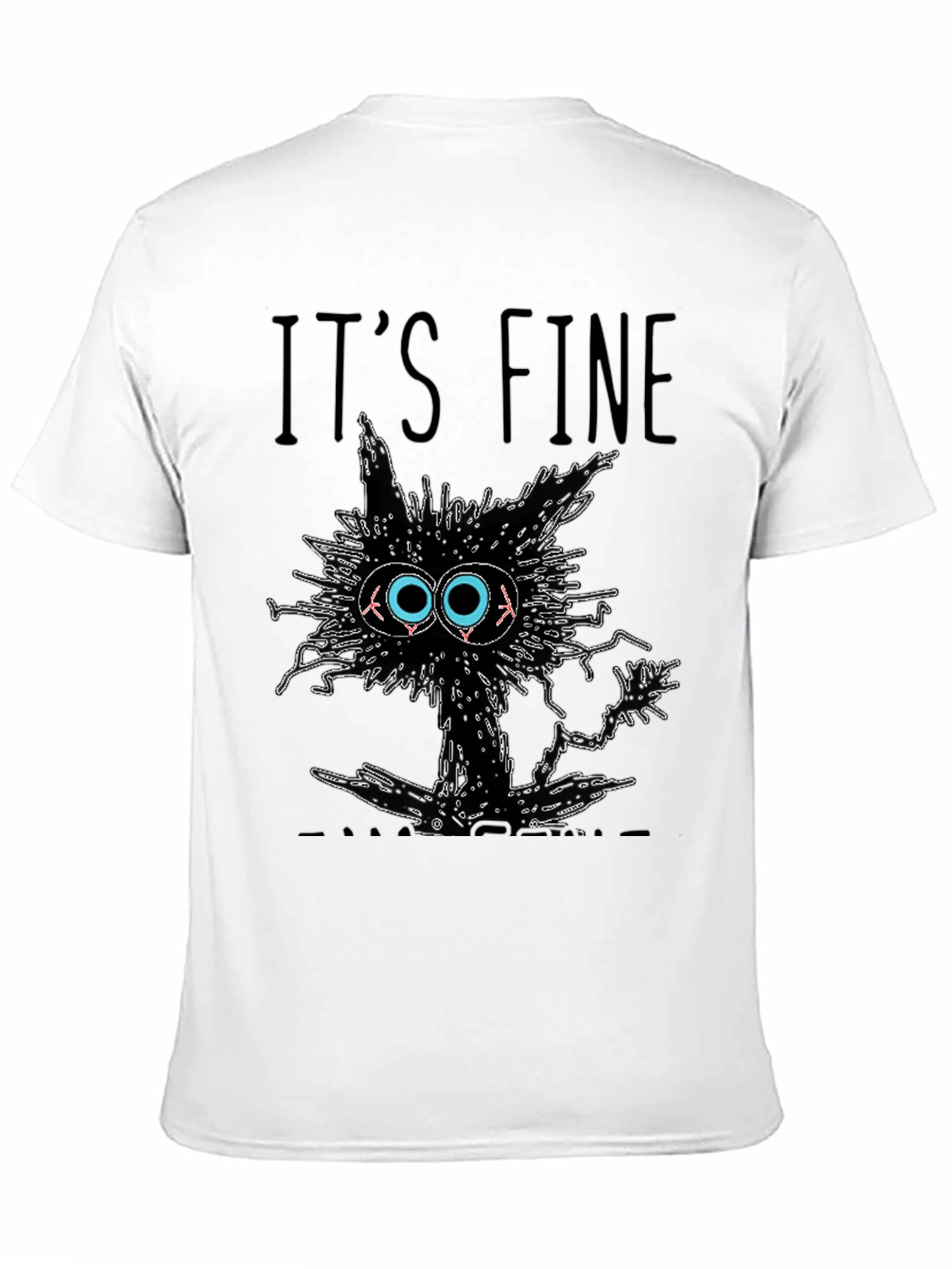 Its Fine Im Fine Everything Is Fine T-Shirt