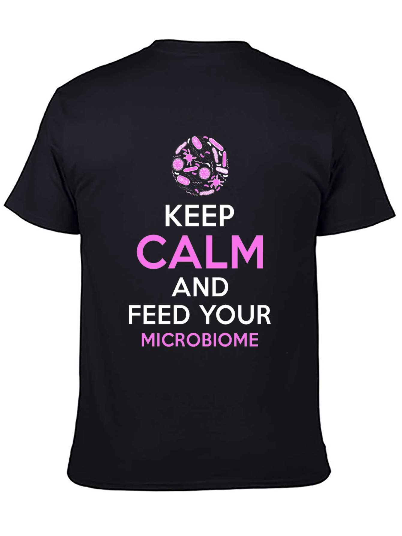 Keep Calm Microbiome T-Shirt -  Science Graphic Tee
