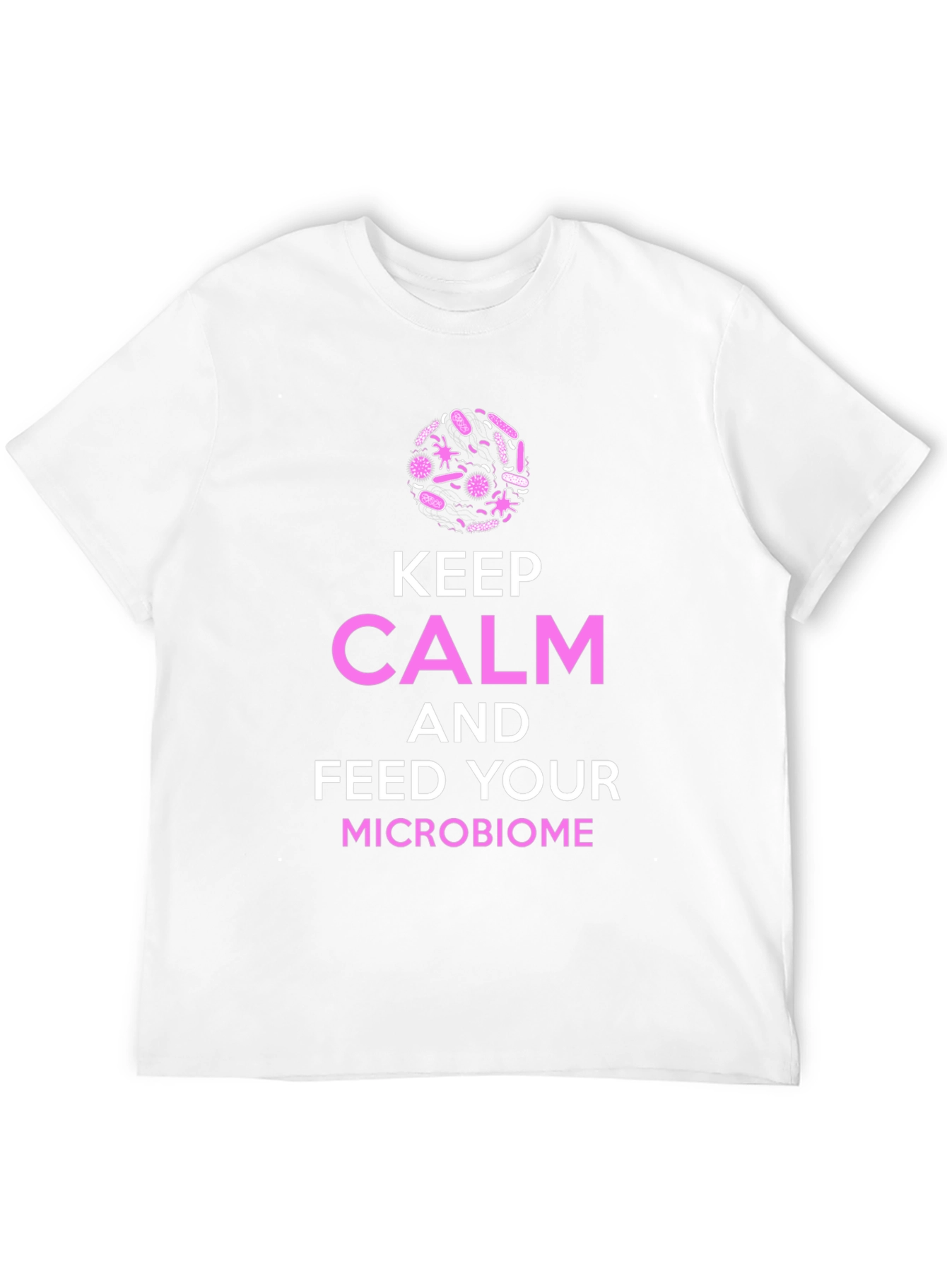 Keep Calm Microbiome T-Shirt -  Science Graphic Tee