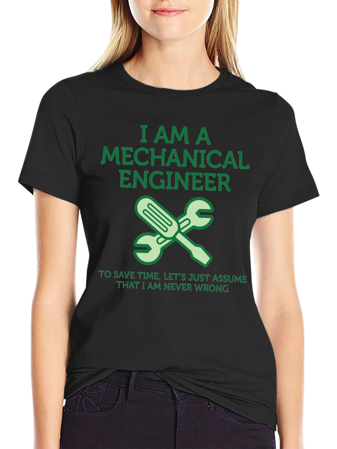 Mechanical Engineer T-Shirt - Never Wrong Funny Tee