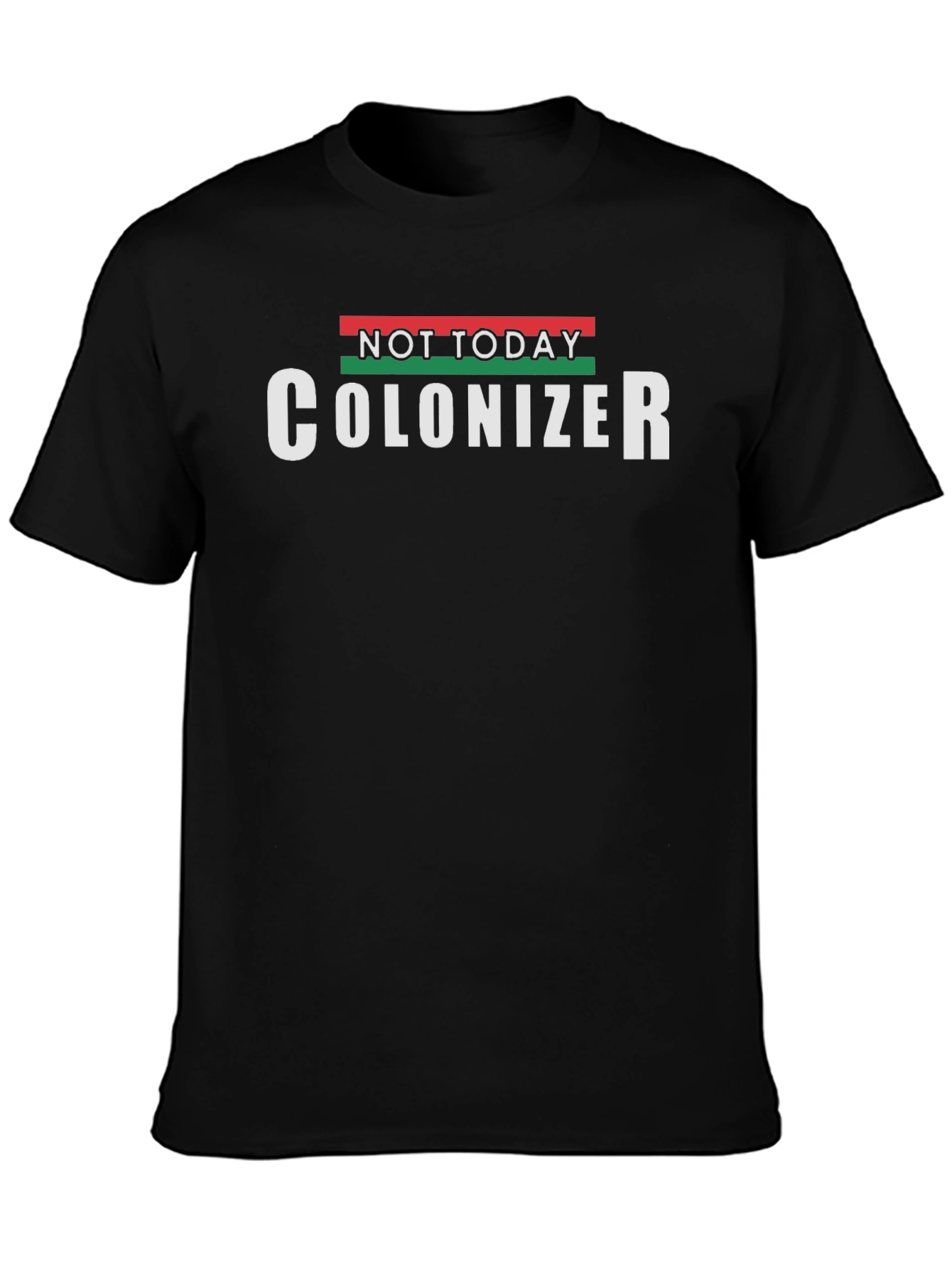 Not Today Colonizer Graphic Tee
