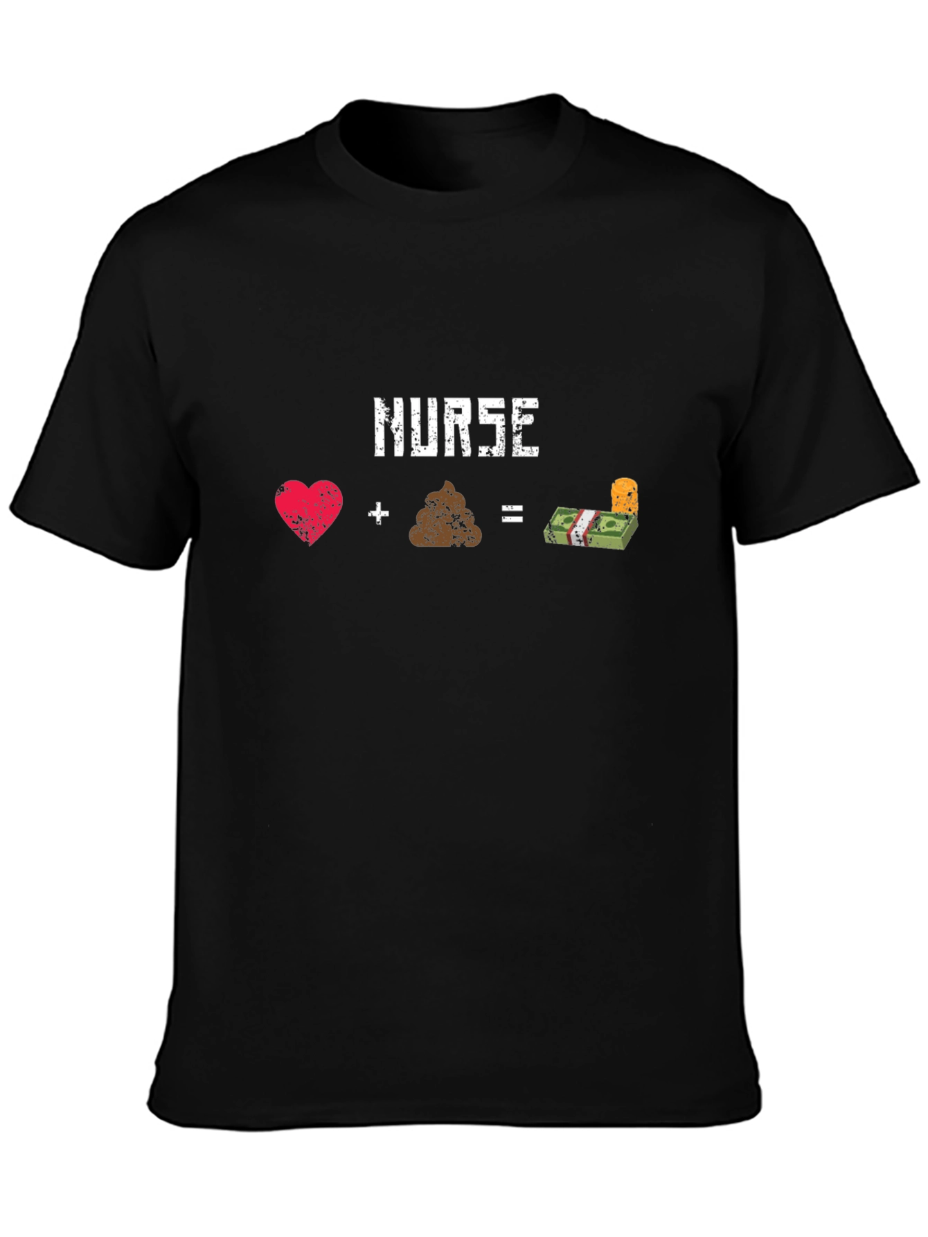 Nurse: Heart + Poop = Money Black T-Shirt