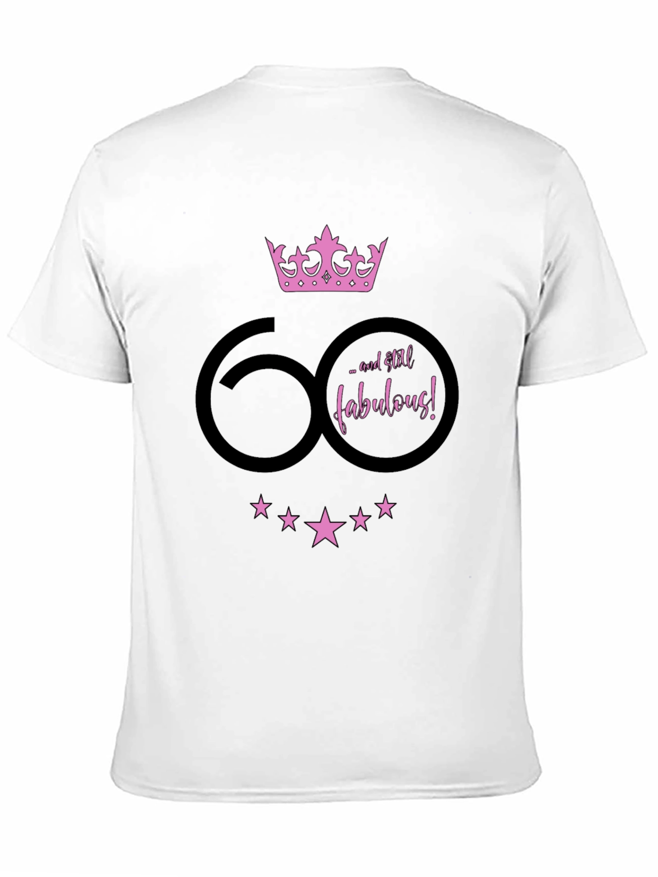 60 & Still Fabulous T-Shirt Birthday Gift