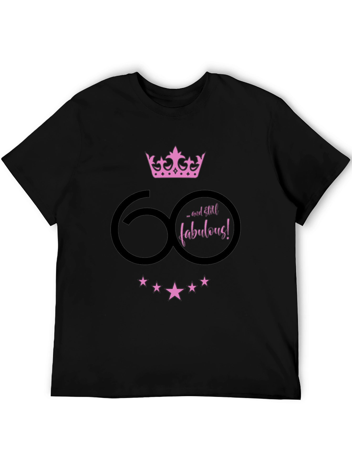 60 & Still Fabulous T-Shirt Birthday Gift