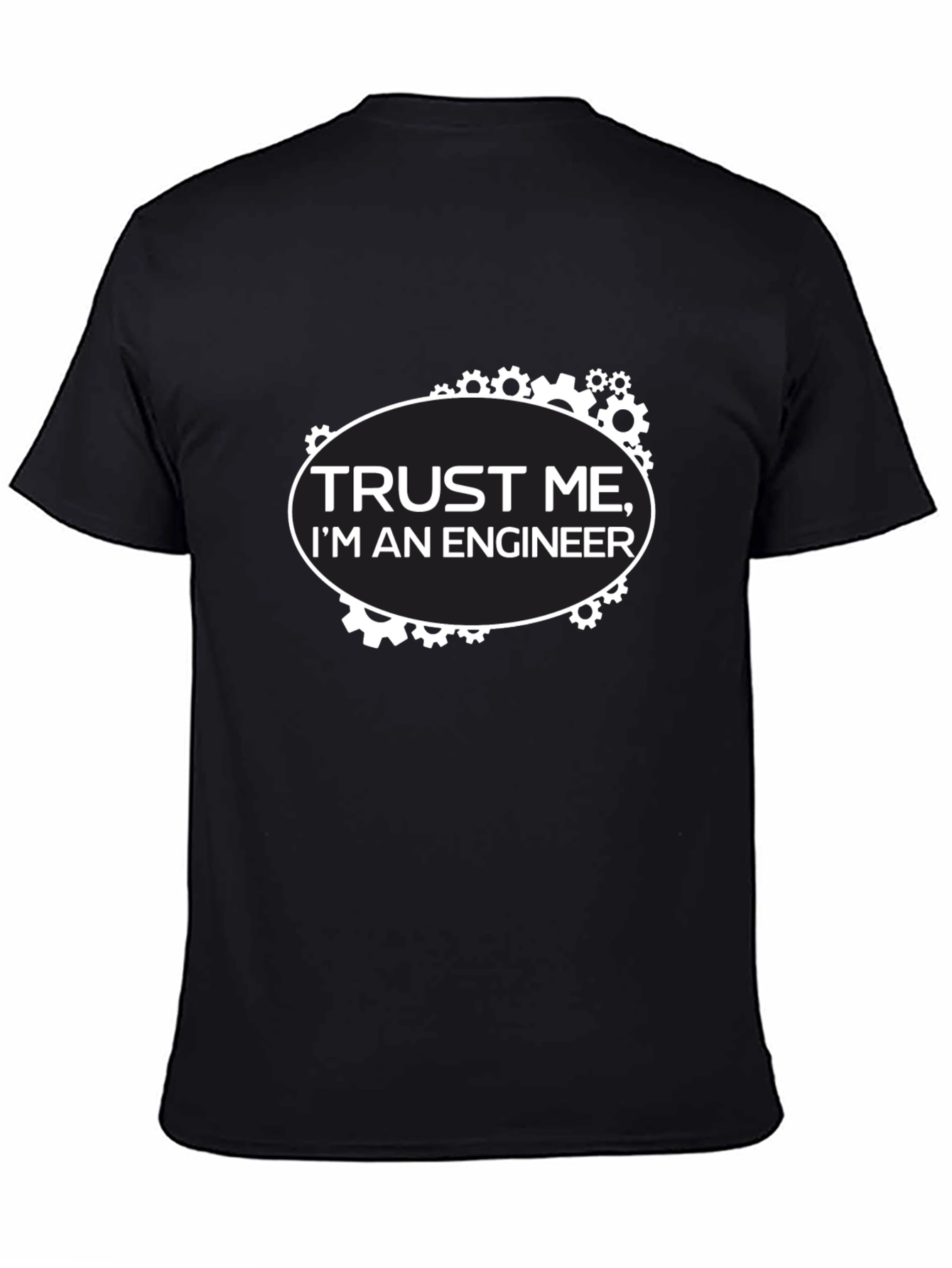 Trust Me Im An Engineer T-Shirt - Black